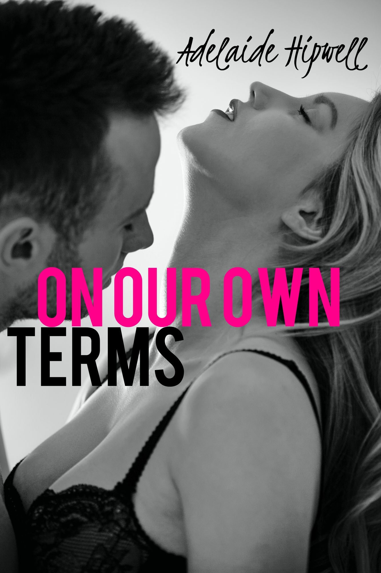 On Our Own Terms: A Novel