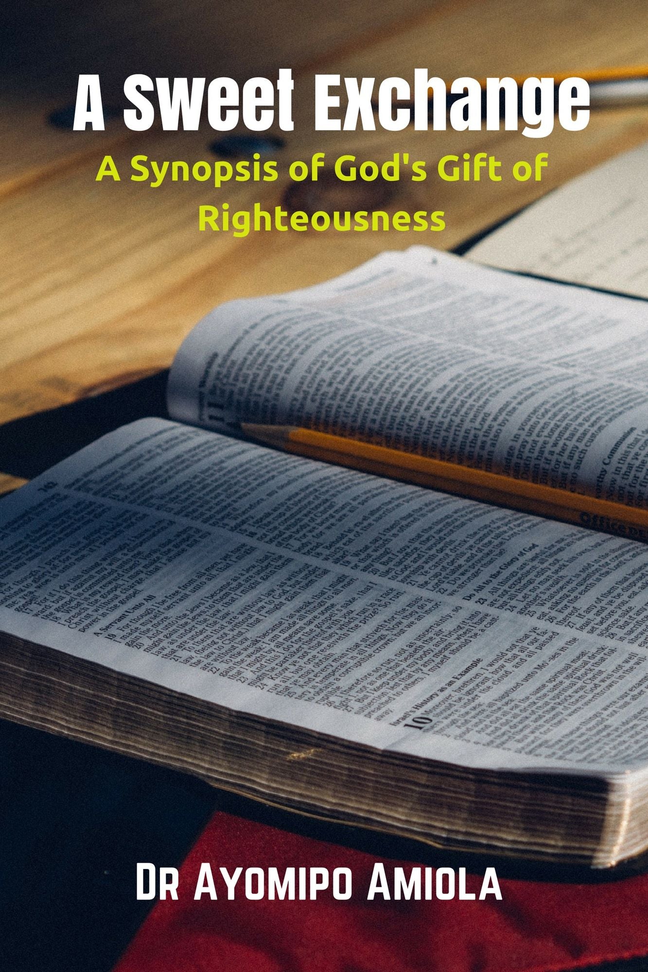A Sweet Exchange: A Synopsis of God's Gift of Righteousness