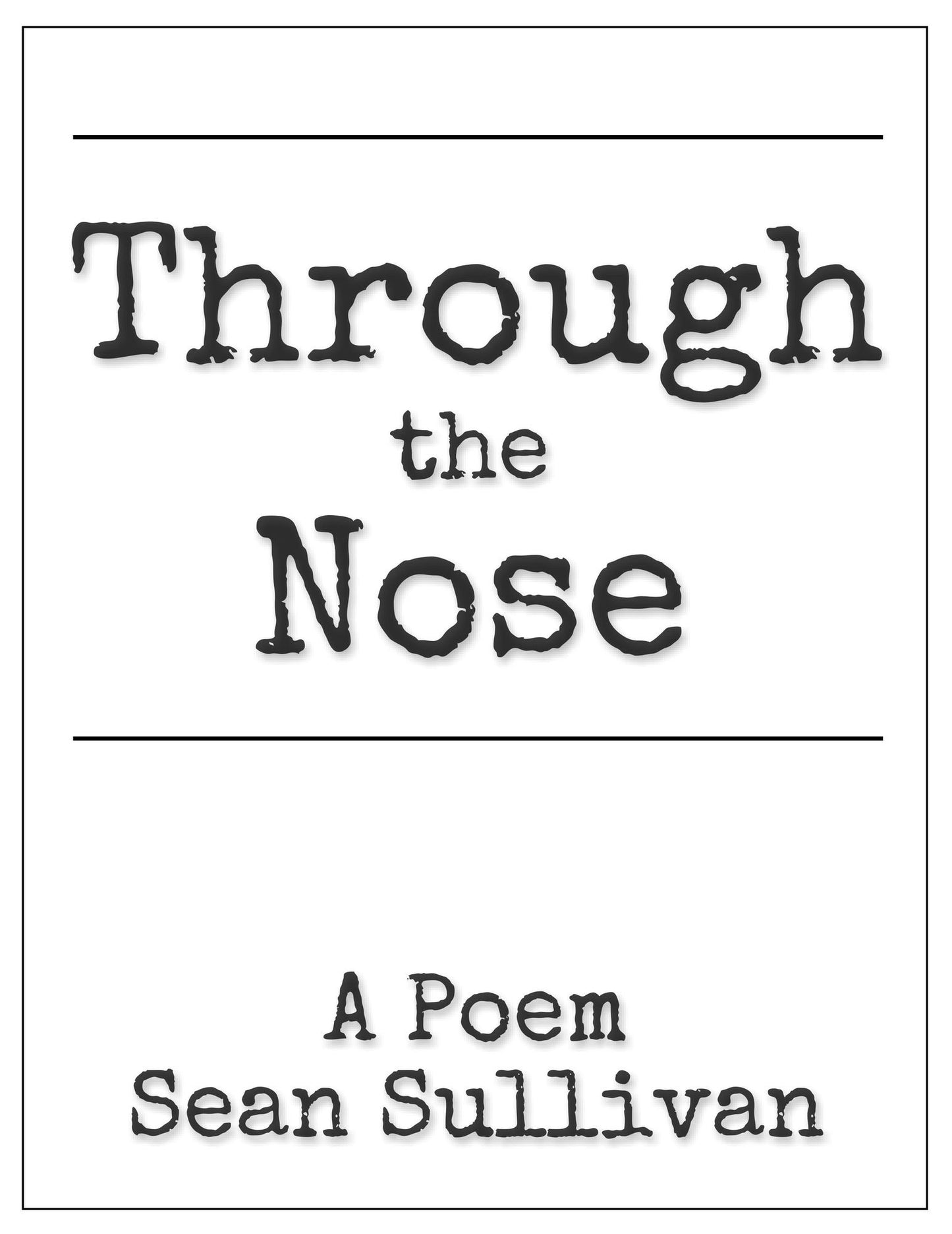 Through the Nose