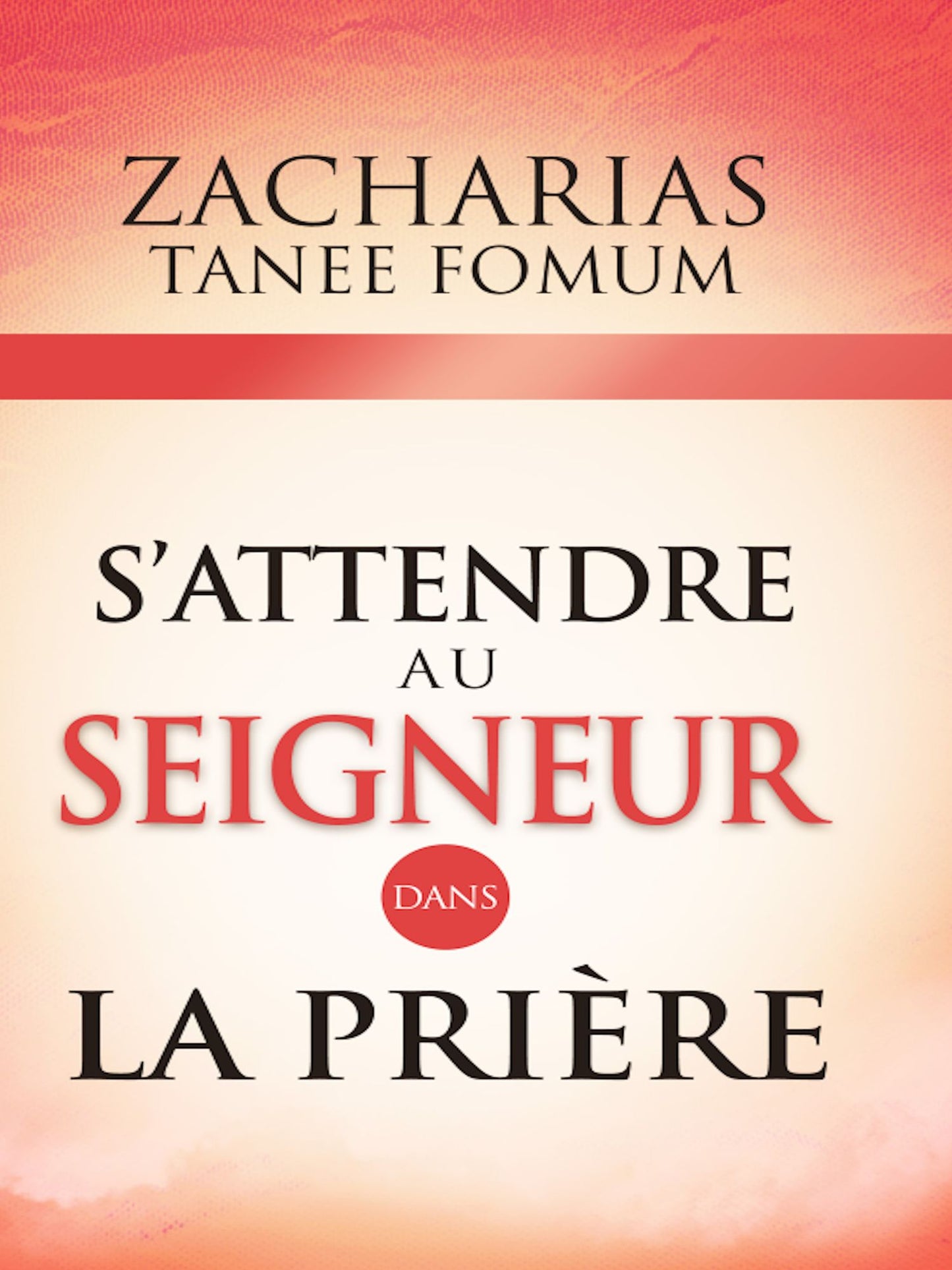 S'attendre Au Seigneur Dans La Priere