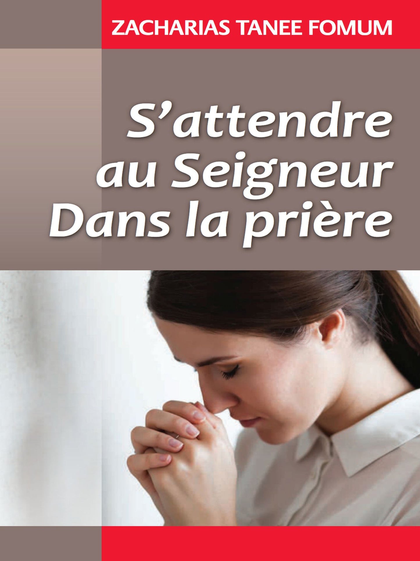 S'attendre Au Seigneur Dans La Priere