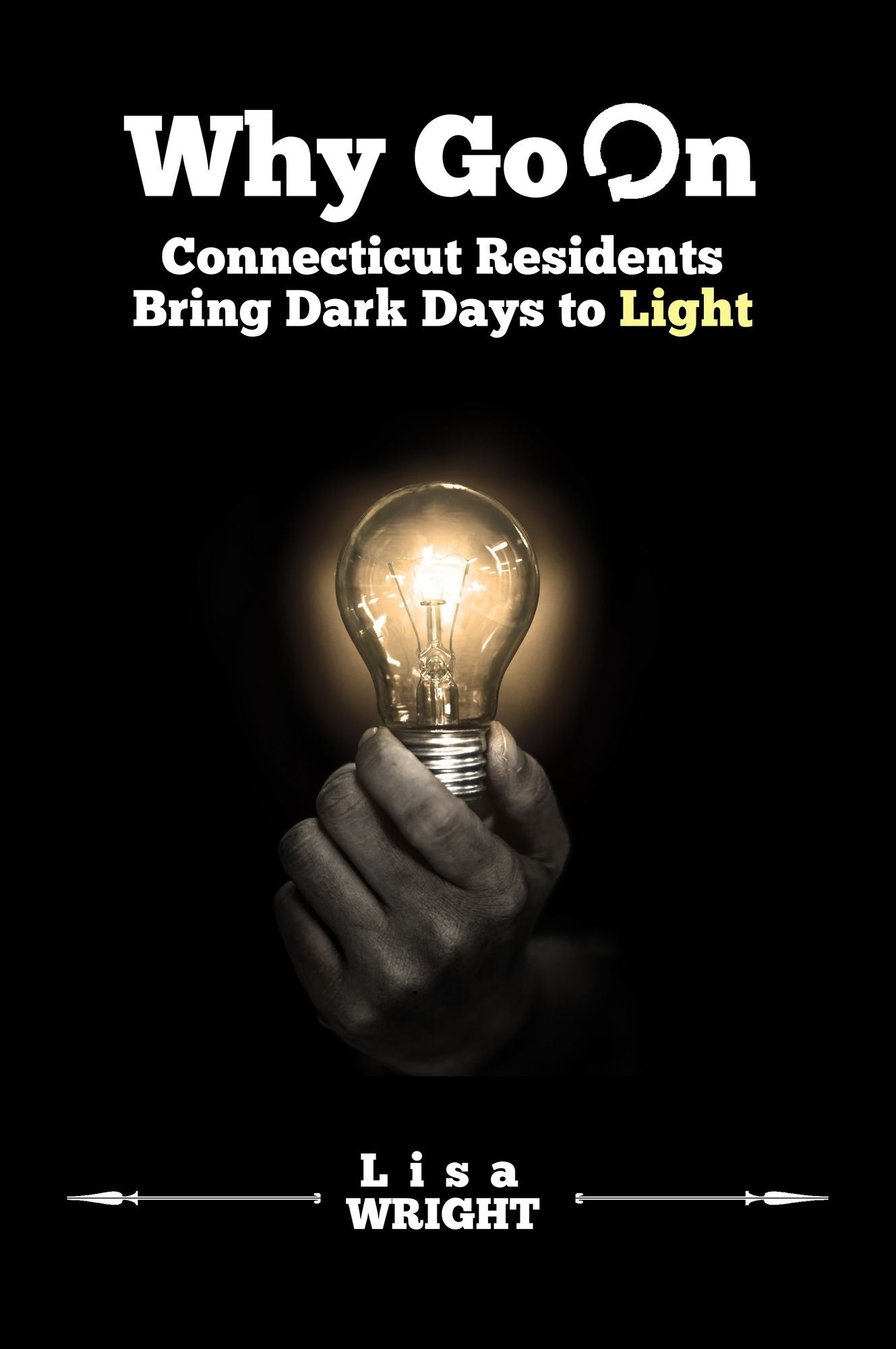 Why Go On: Connecticut Residents Bring Dark Days to Light