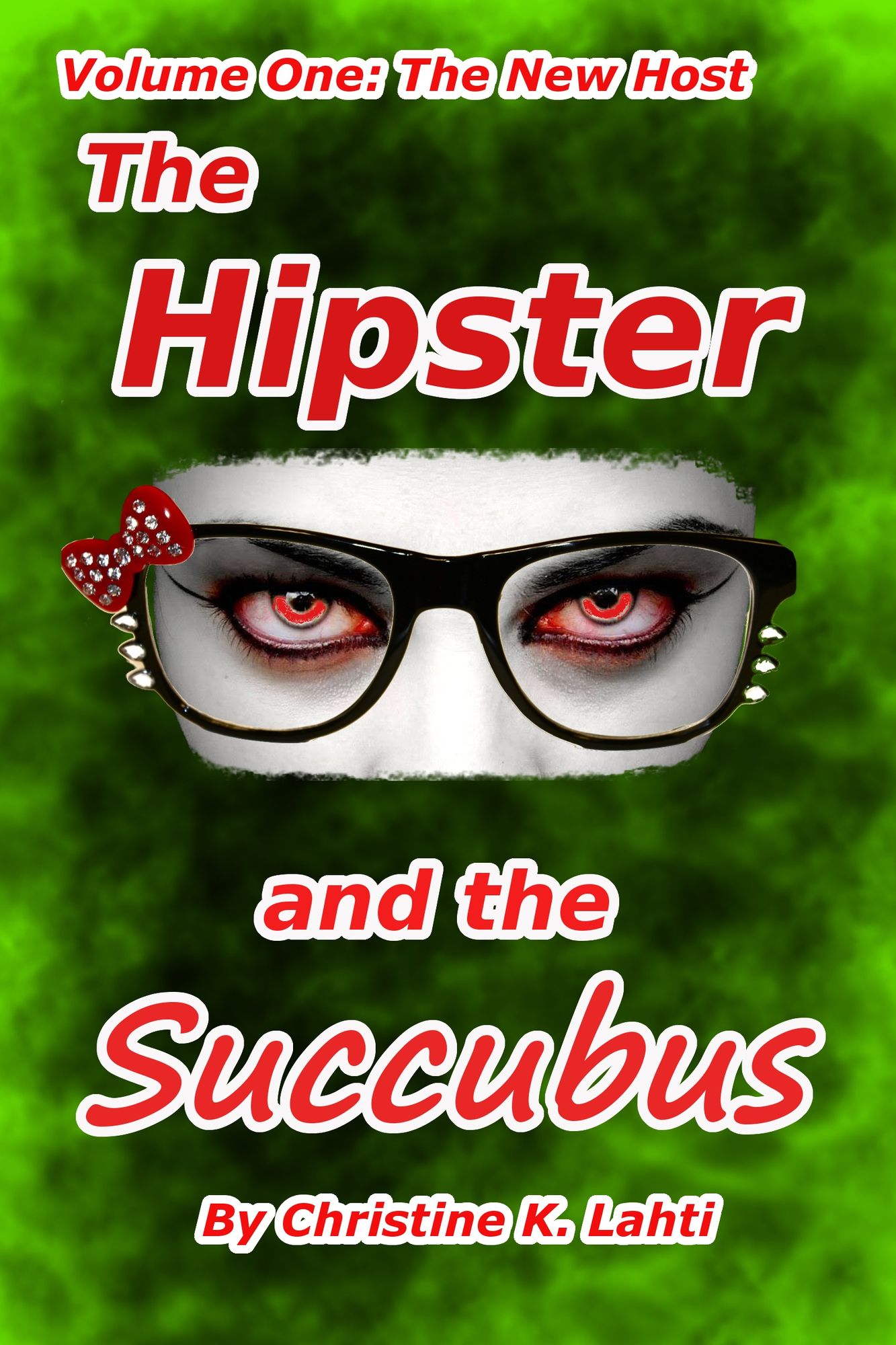 The Hipster and the Succubus. Volume One: The New Host