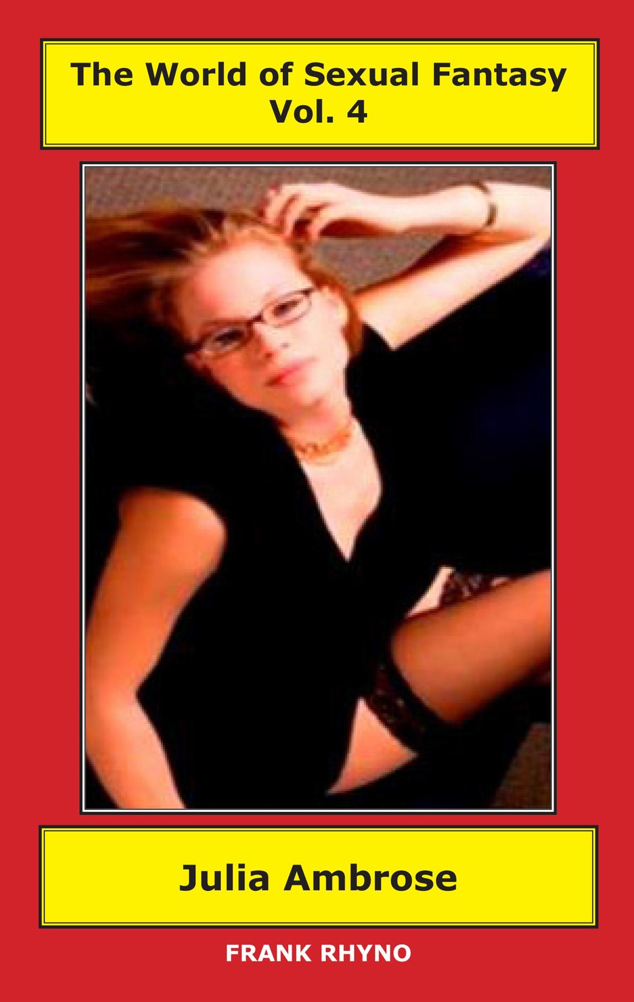The World of Sexual Fantasy, Vol 4, Julia Ambrose