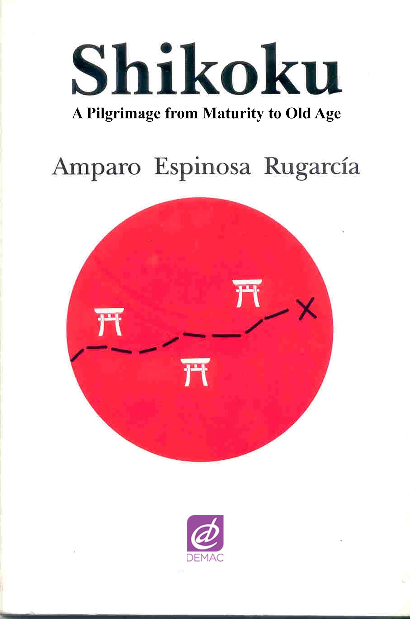 Shikoku. A Pilgrimage from Maturity to Old Age.