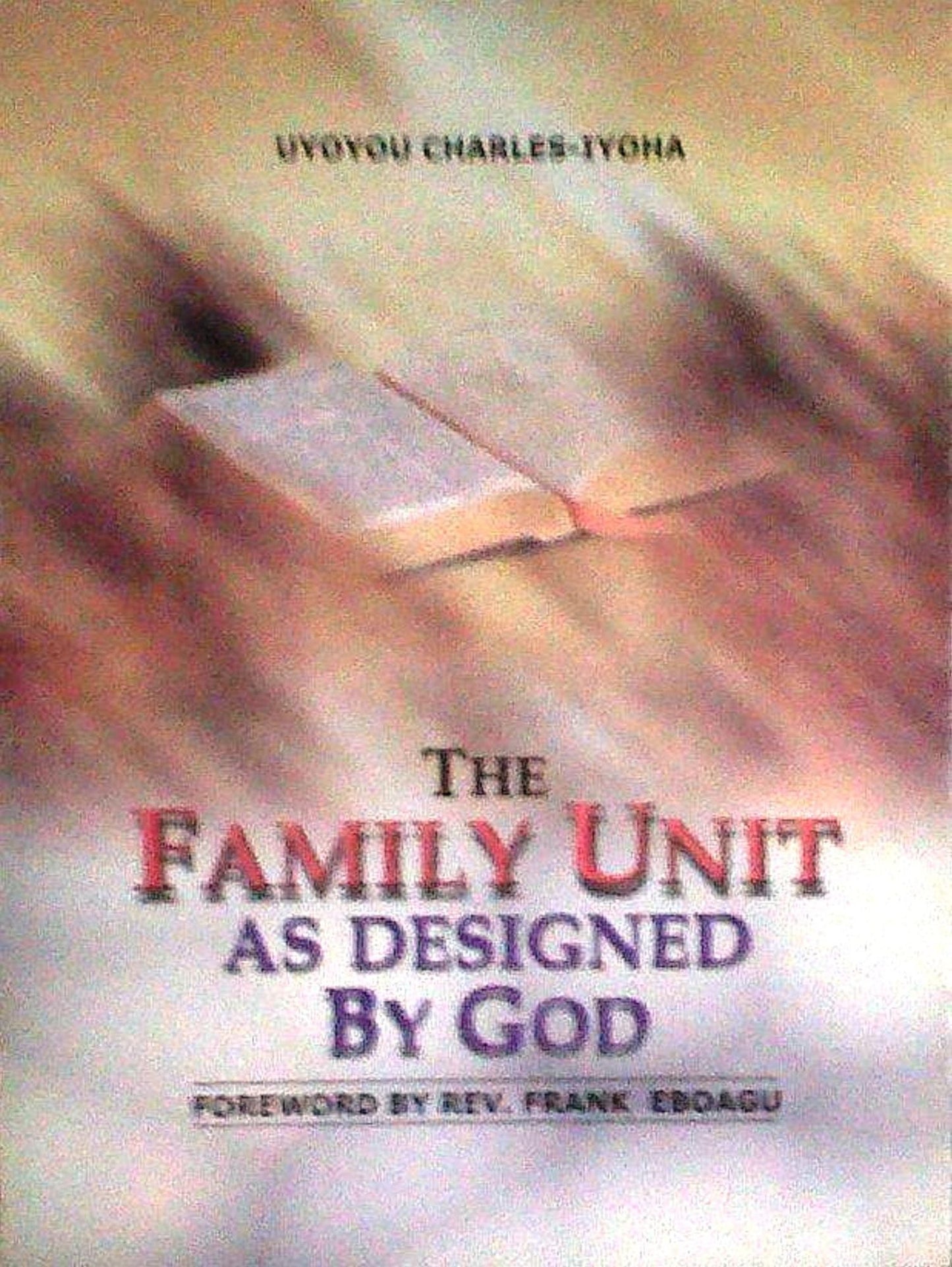 The Family Unit as Designed by God