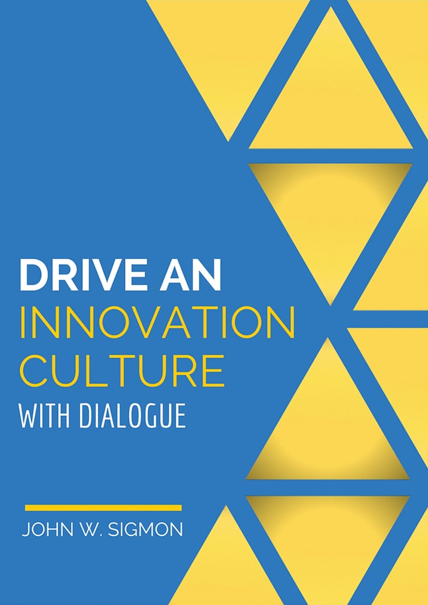 Drive an Innovation Culture with Dialogue