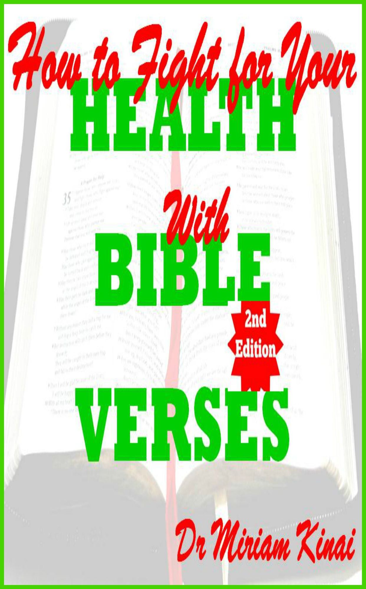 How to Fight for your Health with Bible Verses 2nd Edition