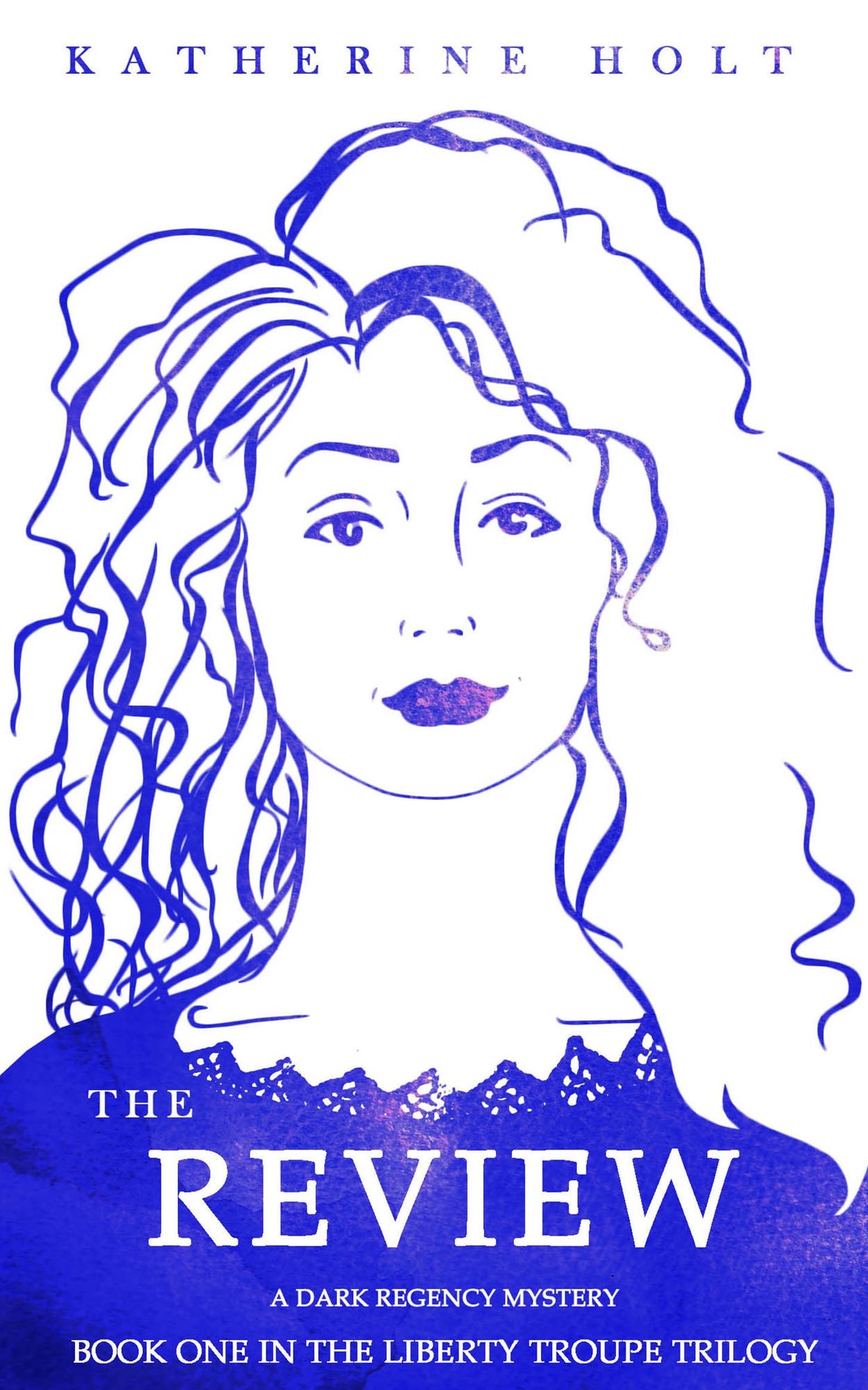 The Review: A Dark Regency Mystery - Book 1 in The Liberty Troupe Trilogy