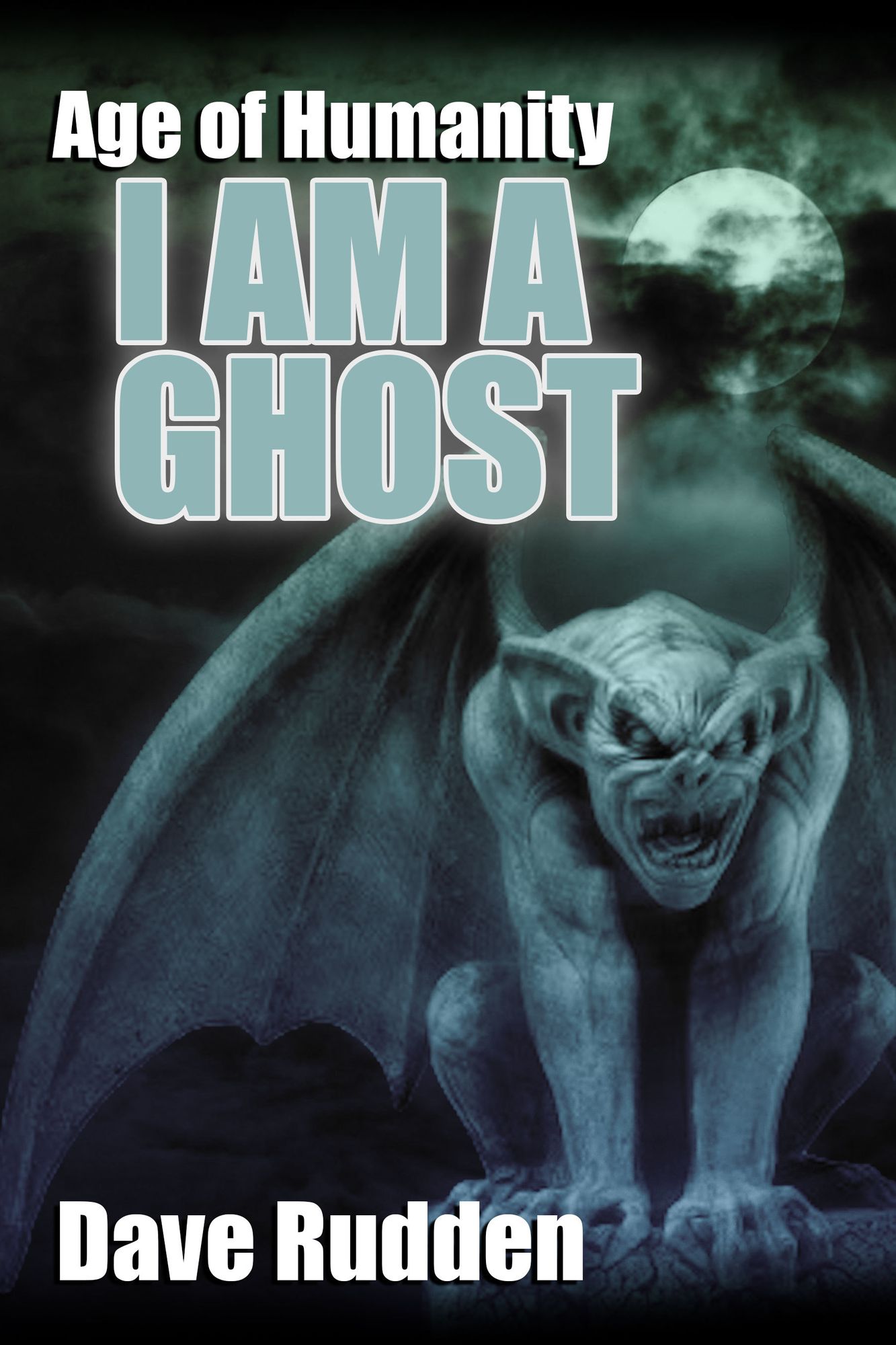 Age of Humanity:I Am A Ghost