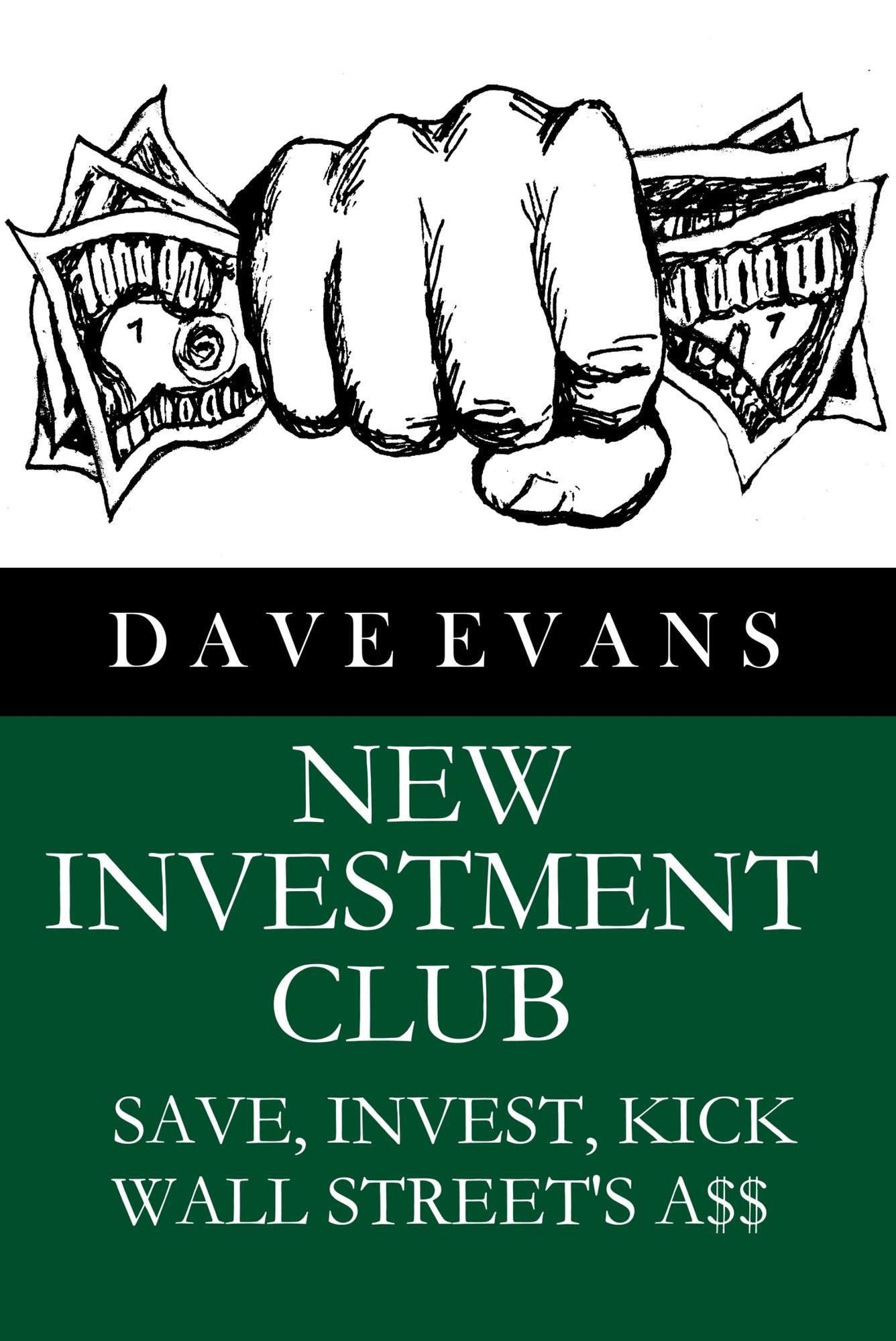 New Investment Club: Save, Invest, Kick Wall Street's A$$