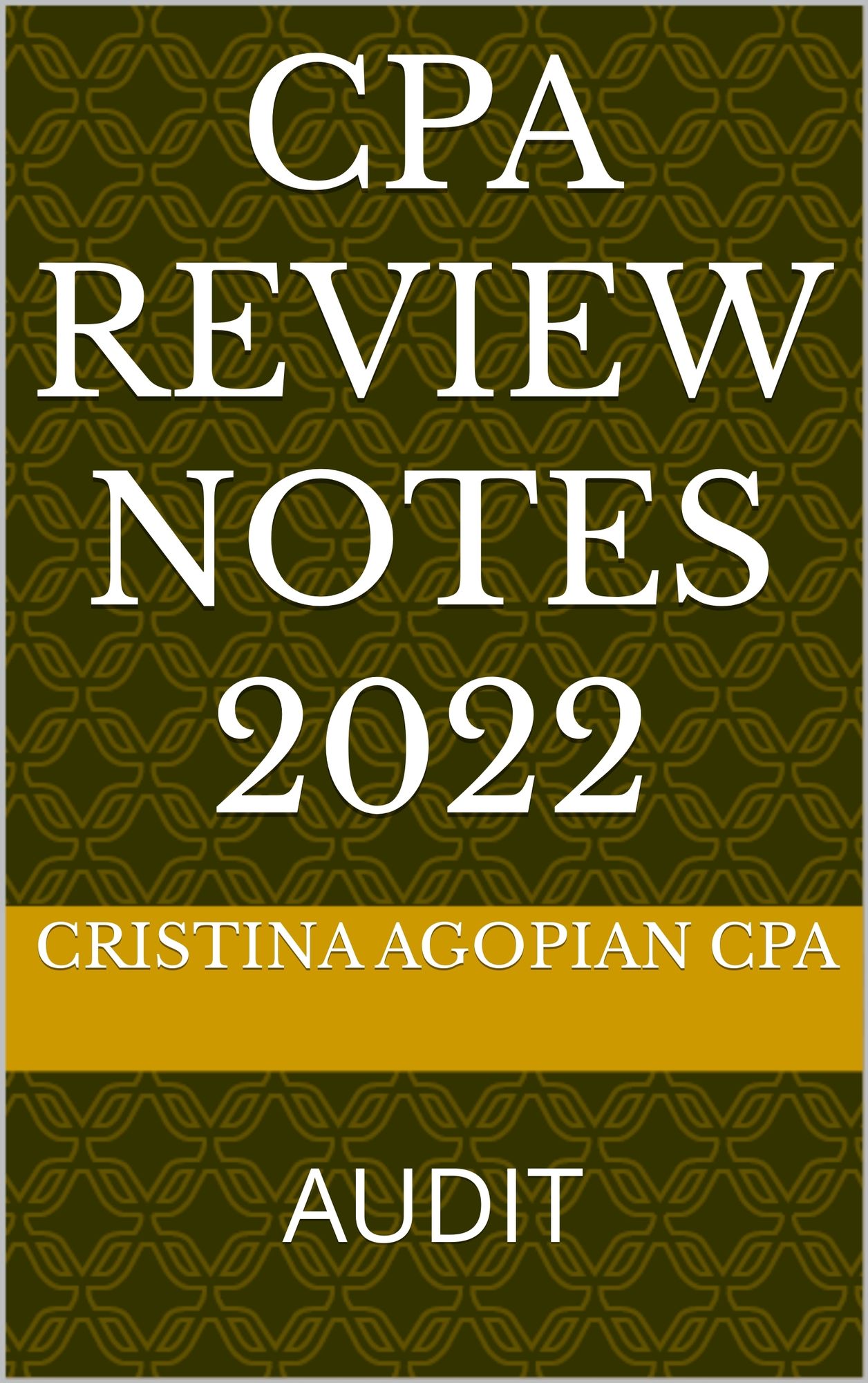 CPA Review Notes 2018: AUDIT