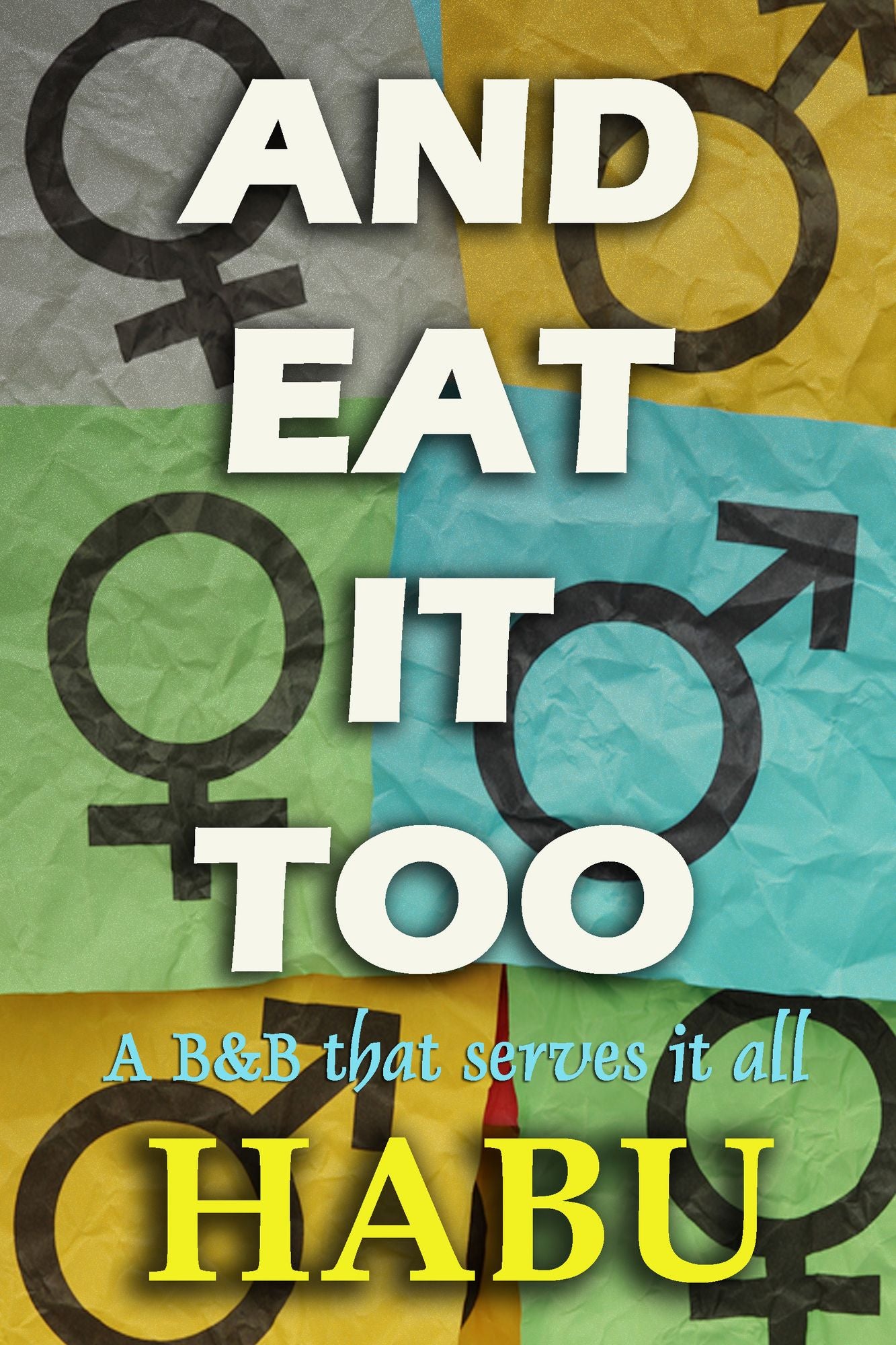And Eat it Too