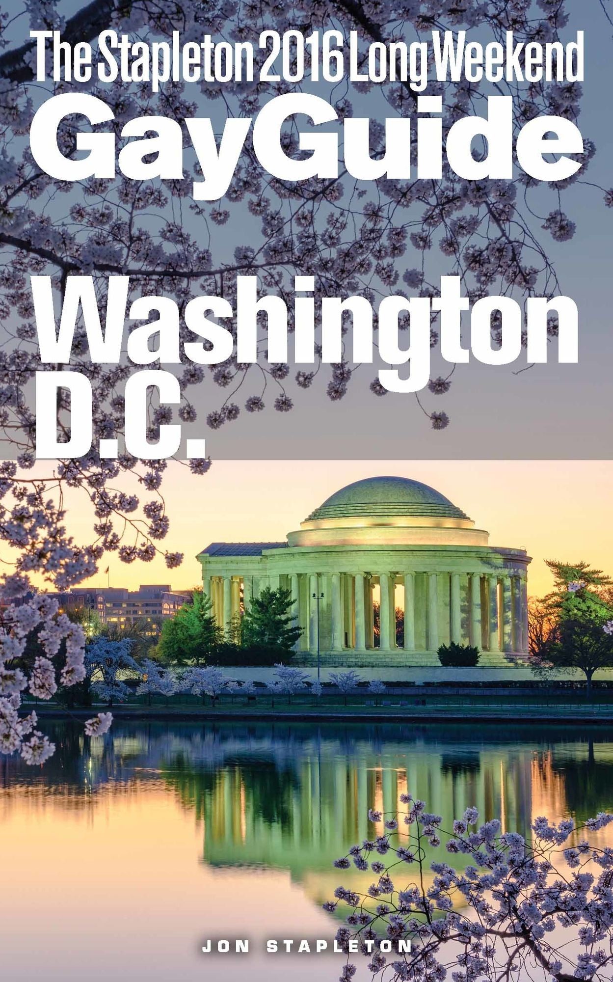 Washington, D.C.: The Stapleton 2016 Long Weekend Gay Guide