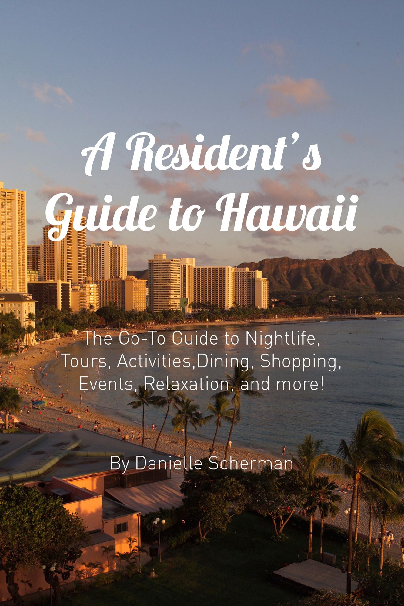 A Resident's Guide to Hawaii
