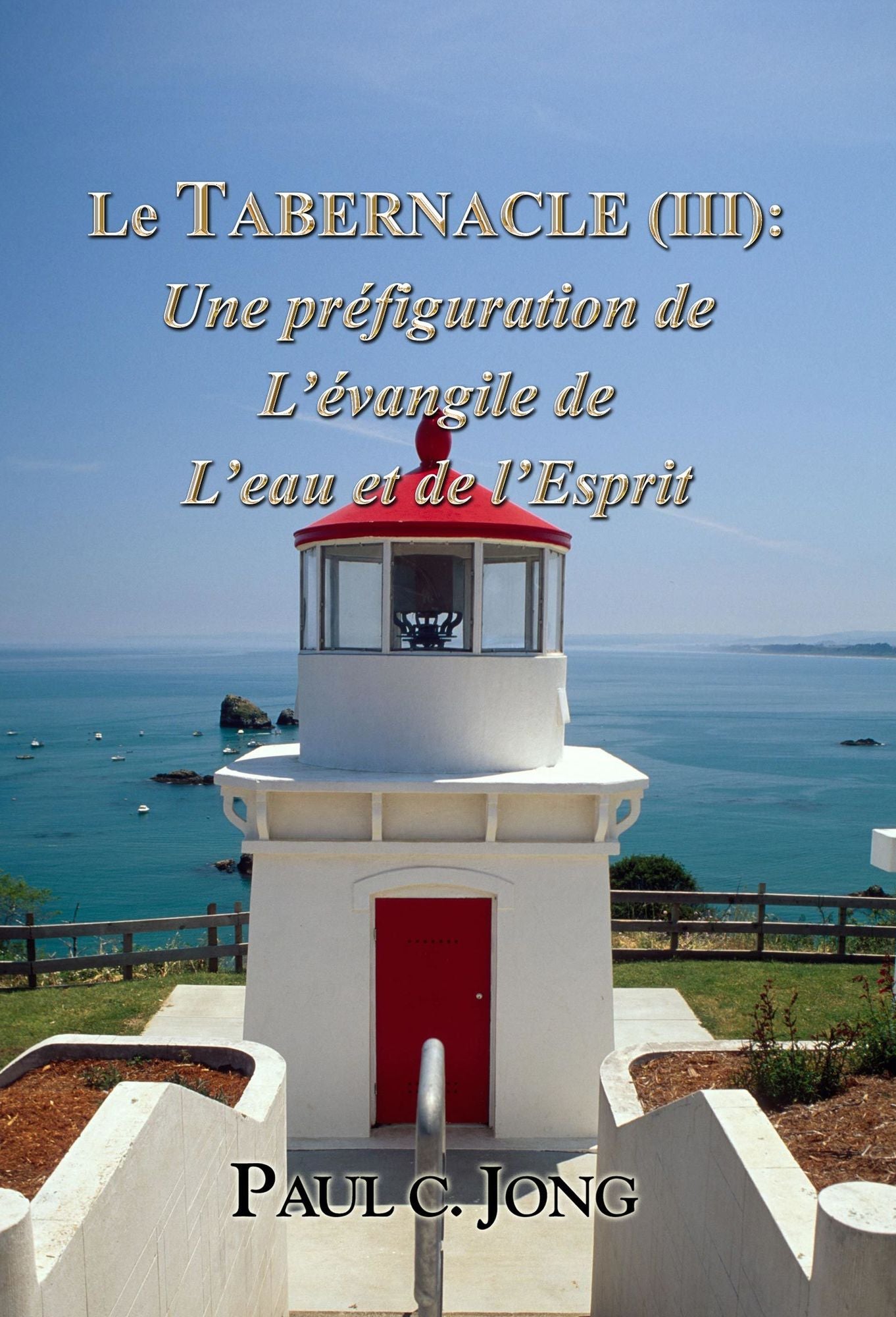 Le TABERNACLE (III): Une prefiguration de L'evangile de L'eau et de l'Esprit