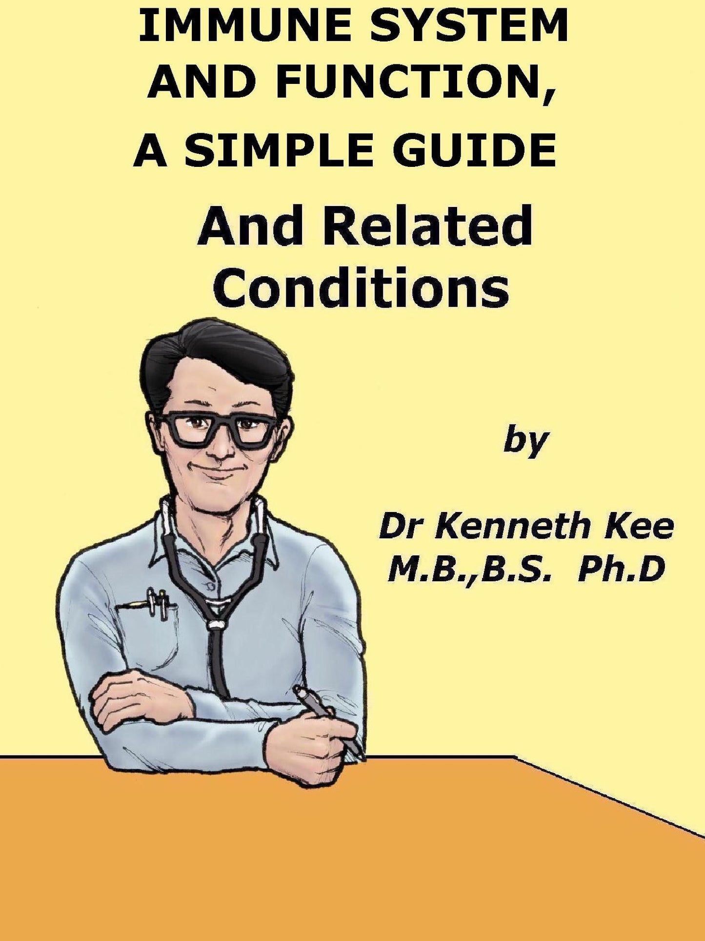 Immune System And Function, A Simple Guide And Related Conditions
