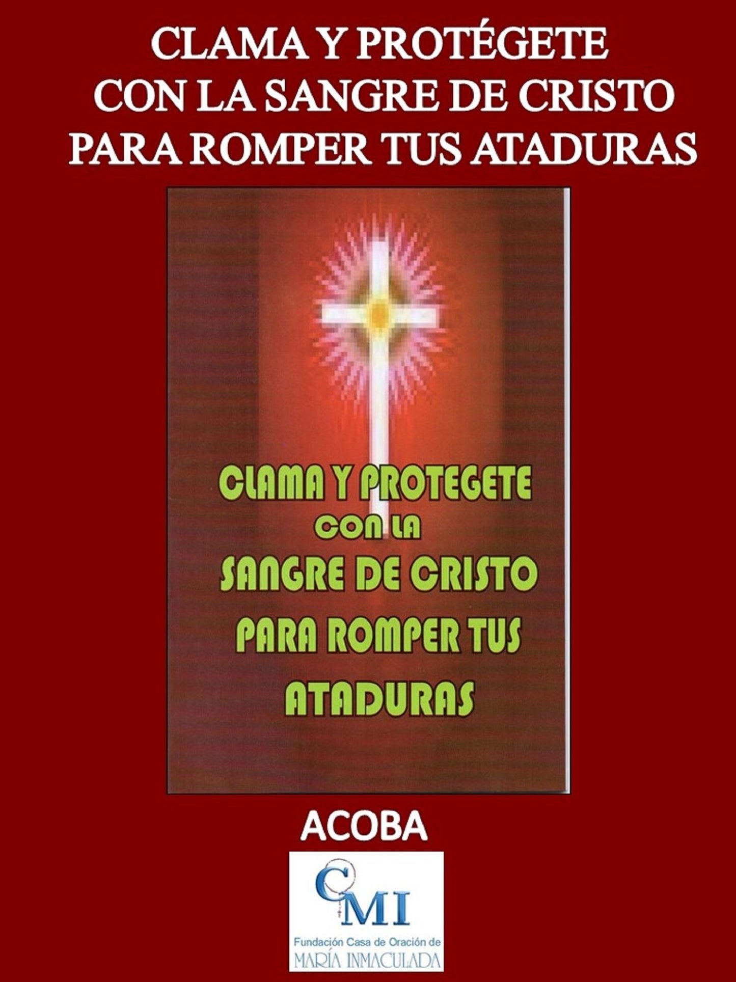 Clama y protégete con la Sangre de Cristo para romper ataduras