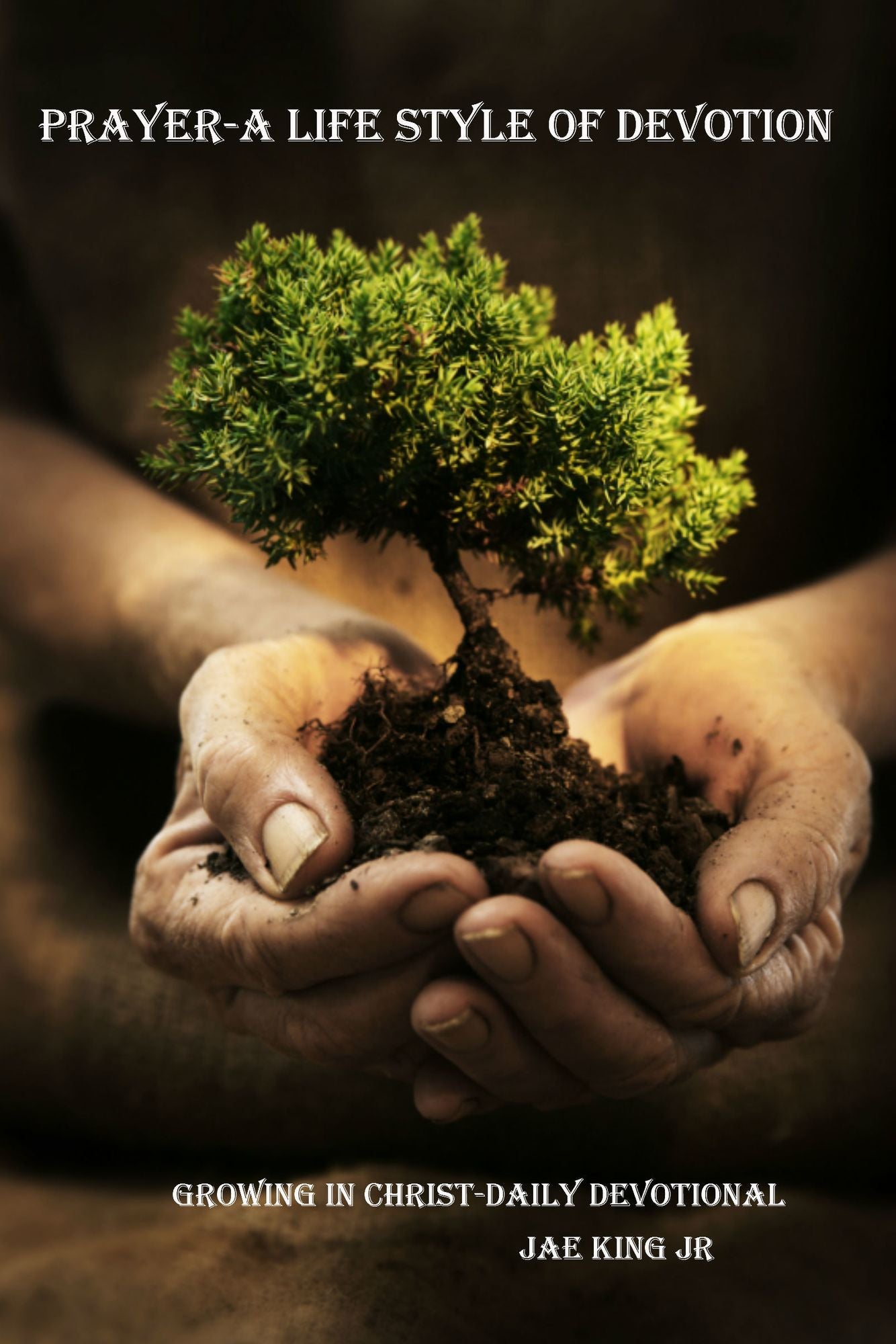 Prayer-A Life Style of Devotion