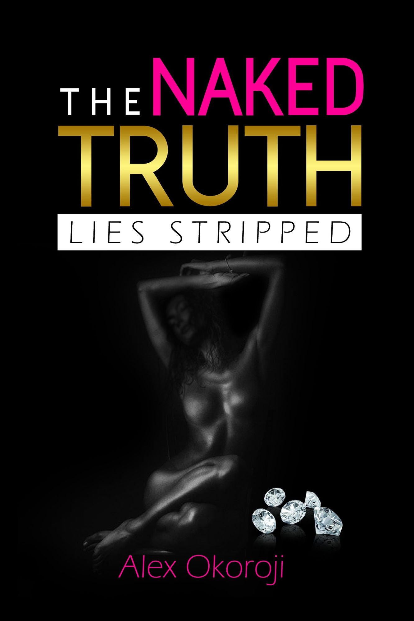 The Naked Truth: Lies Stripped