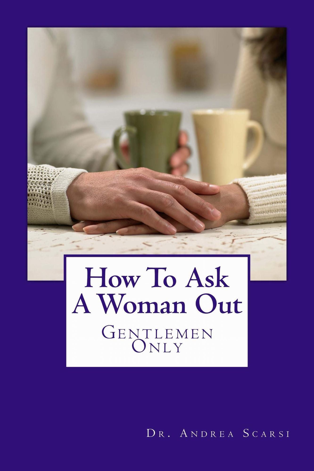 How To Ask A Woman Out