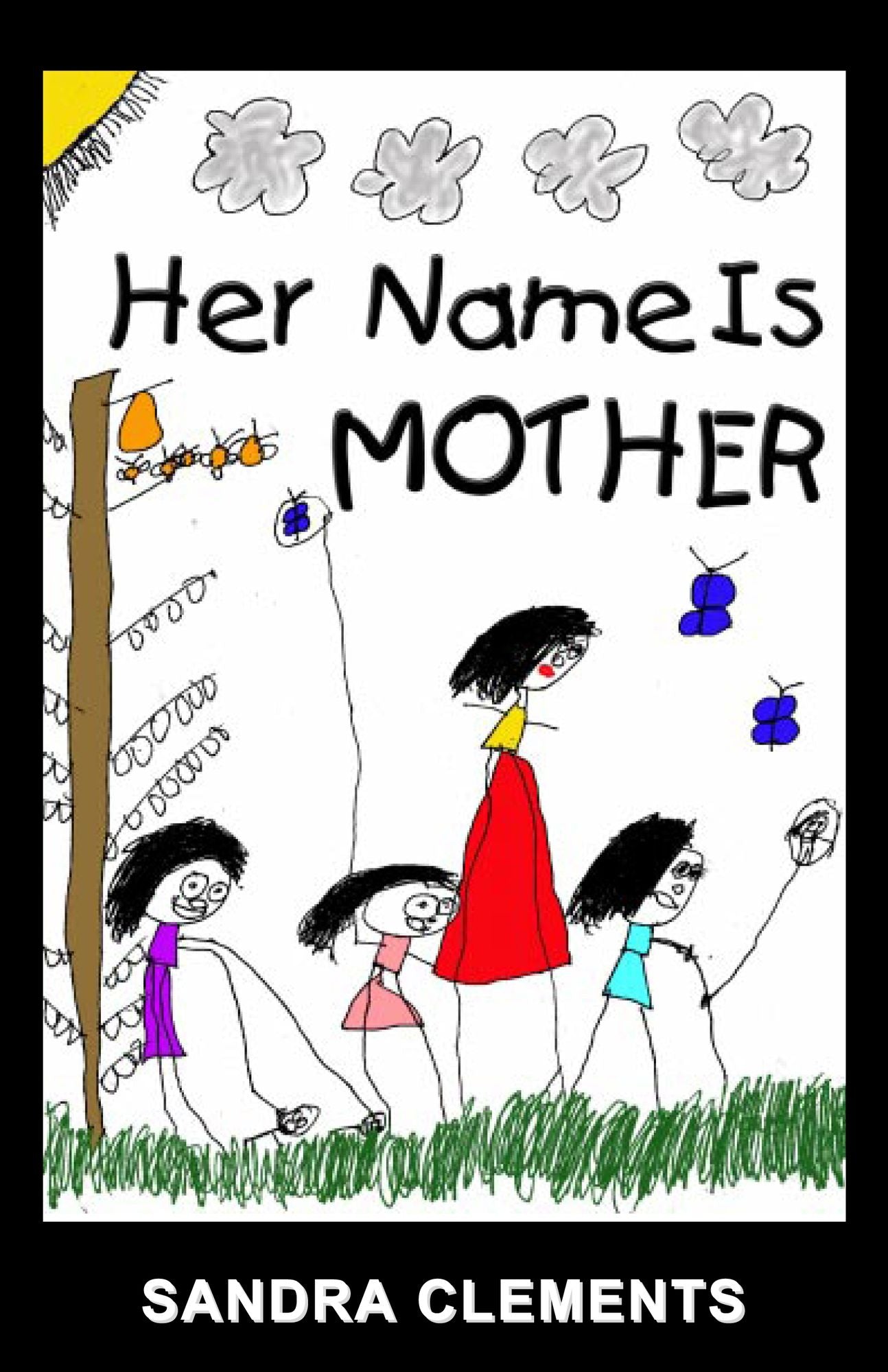 Her Name is Mother