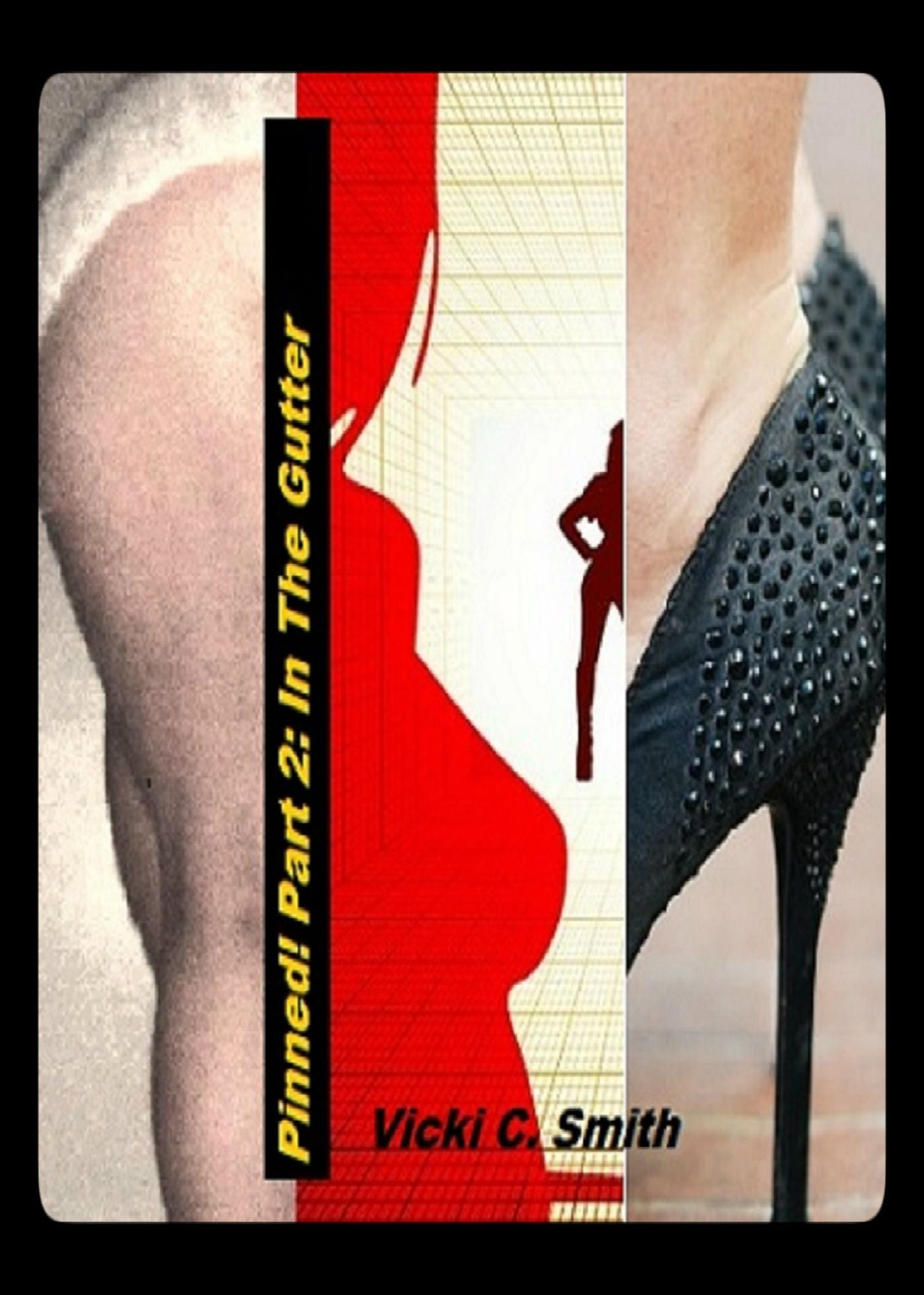 Pinned! Part 2: In the Gutter