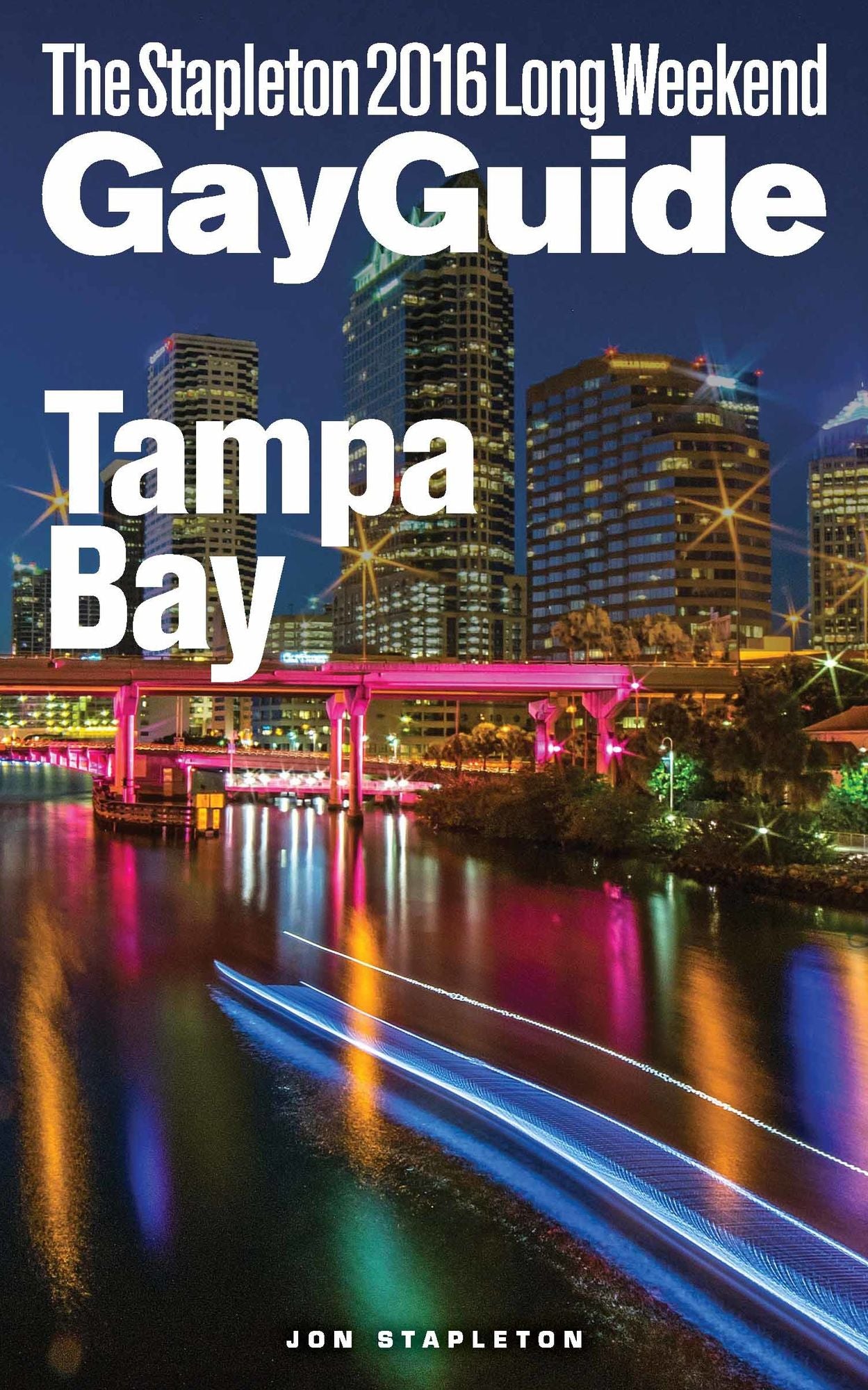 Tampa Bay: The Stapleton 2016 Long Weekend Gay Guide