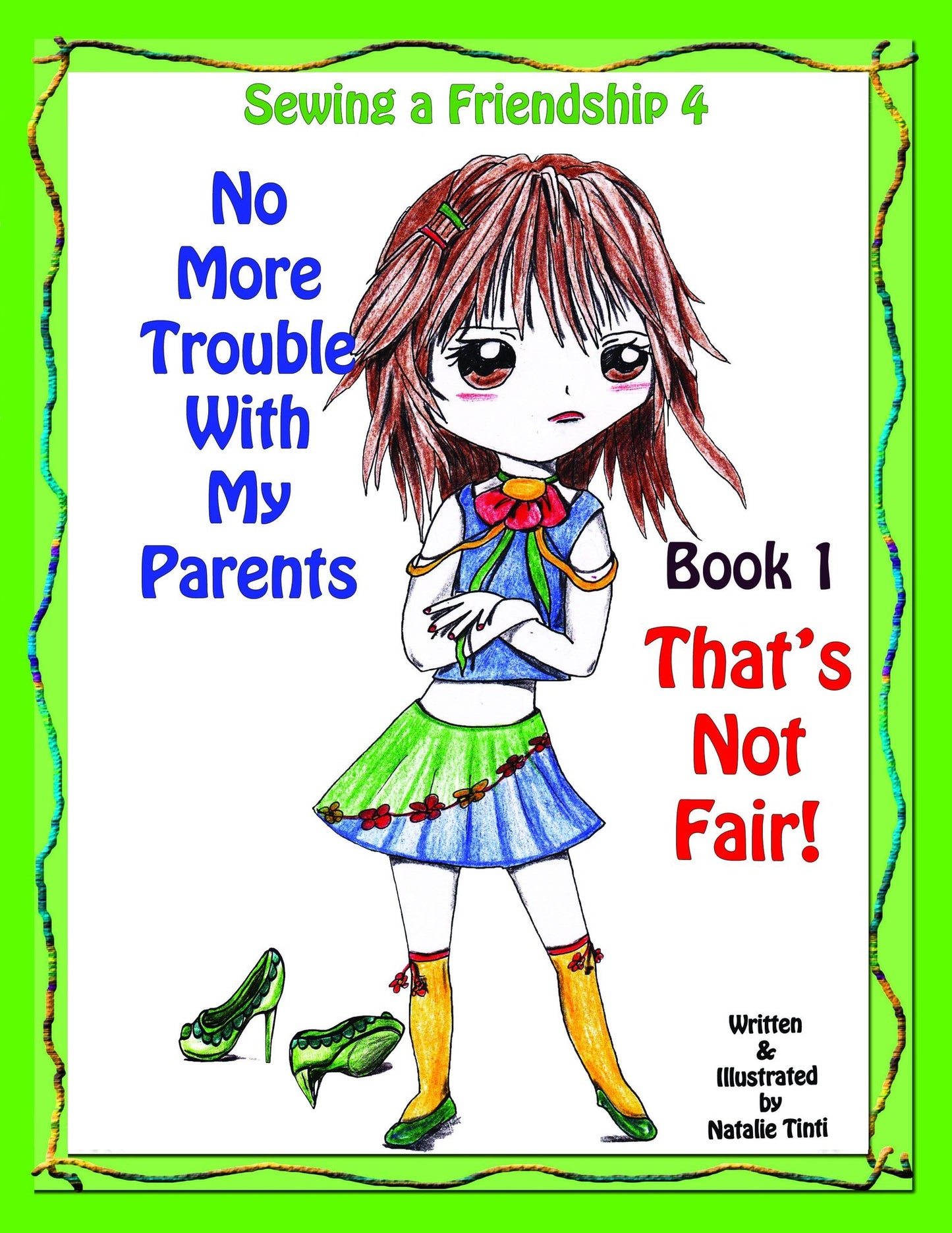 Sewing a Friendship 4 "No More Troubles With my Parents" Book 1 "That's Not Fair!"