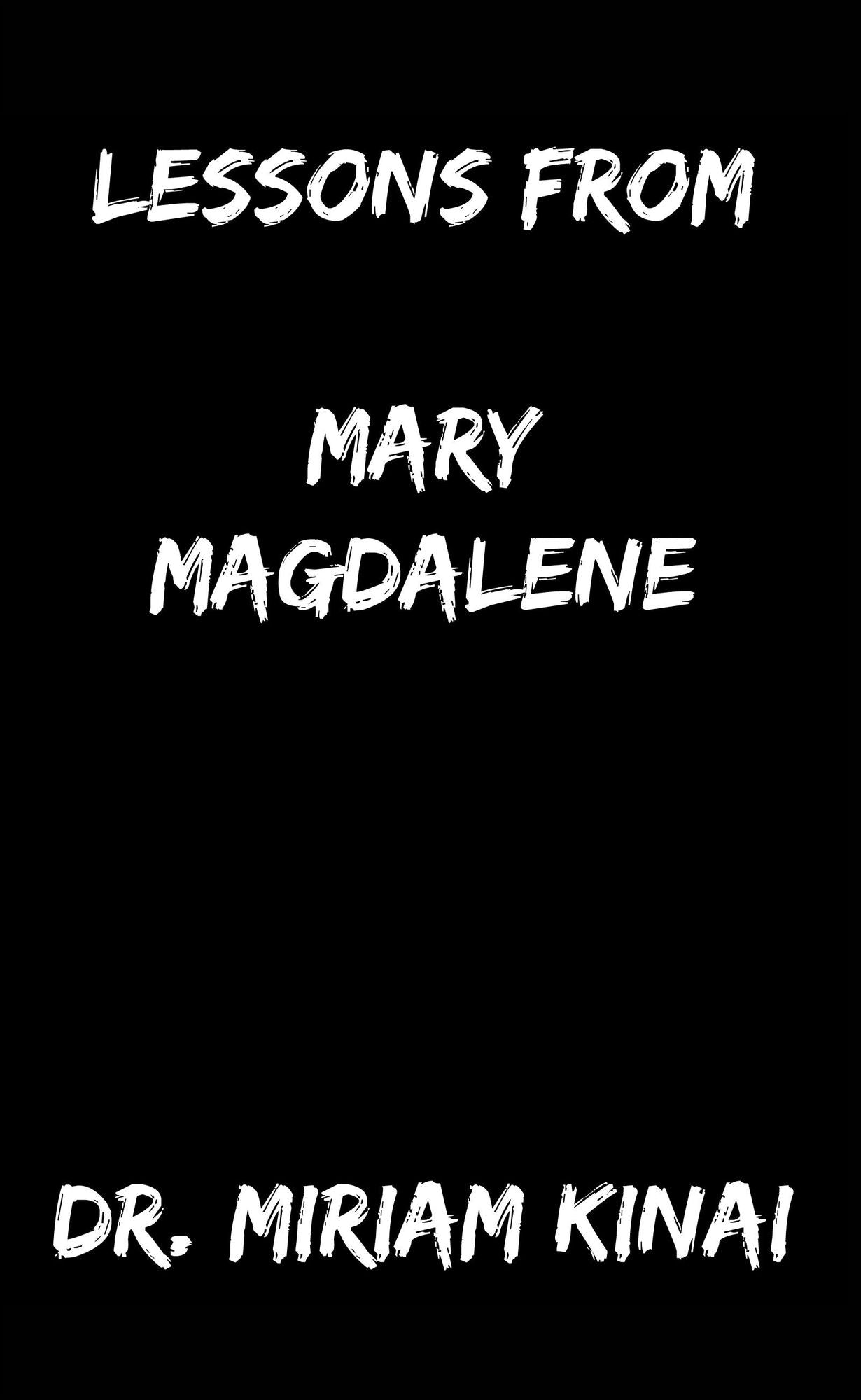 Lessons from Mary Magdalene