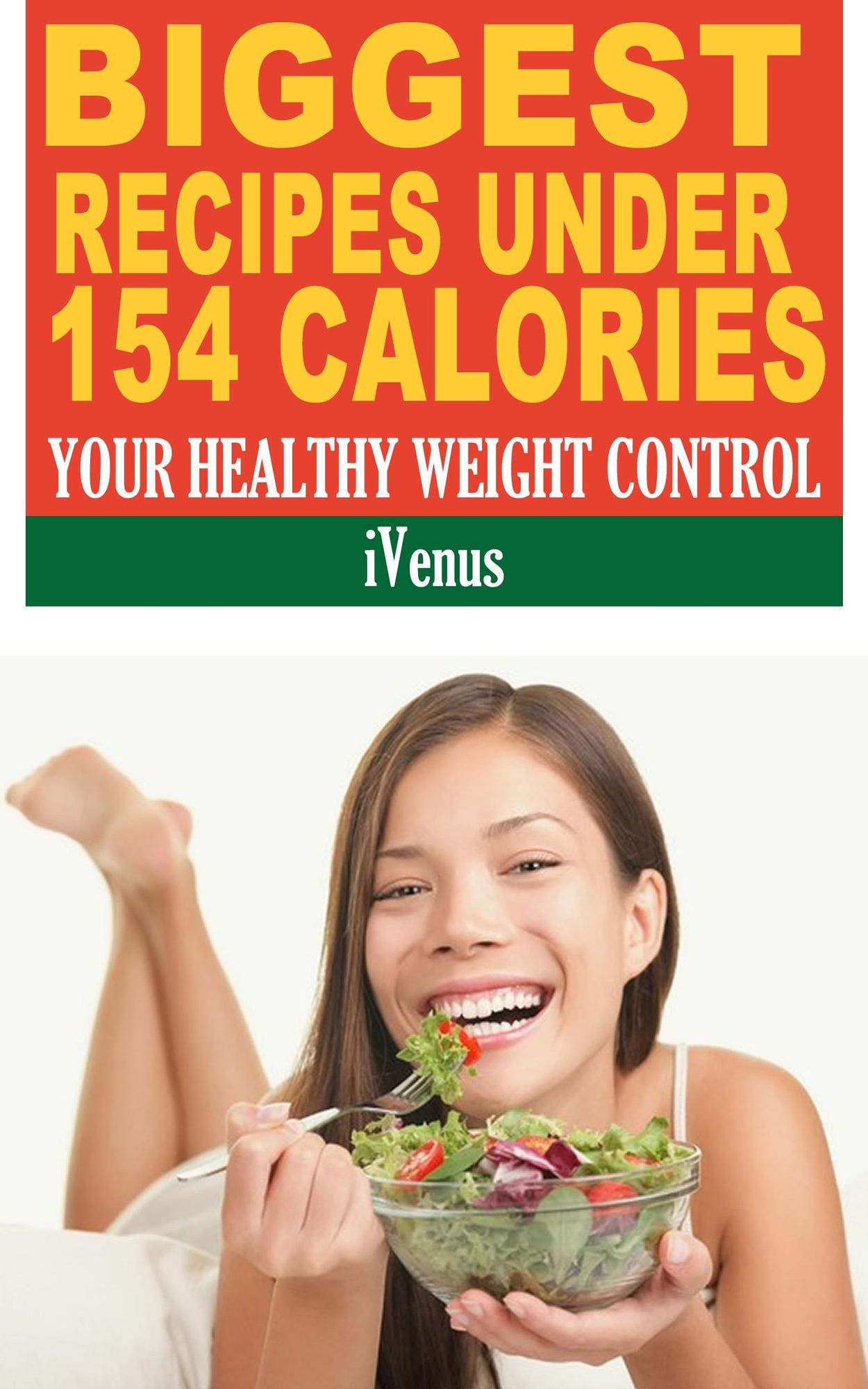 Biggest Recipes Under 154 Calories Your Healthy Weight Control