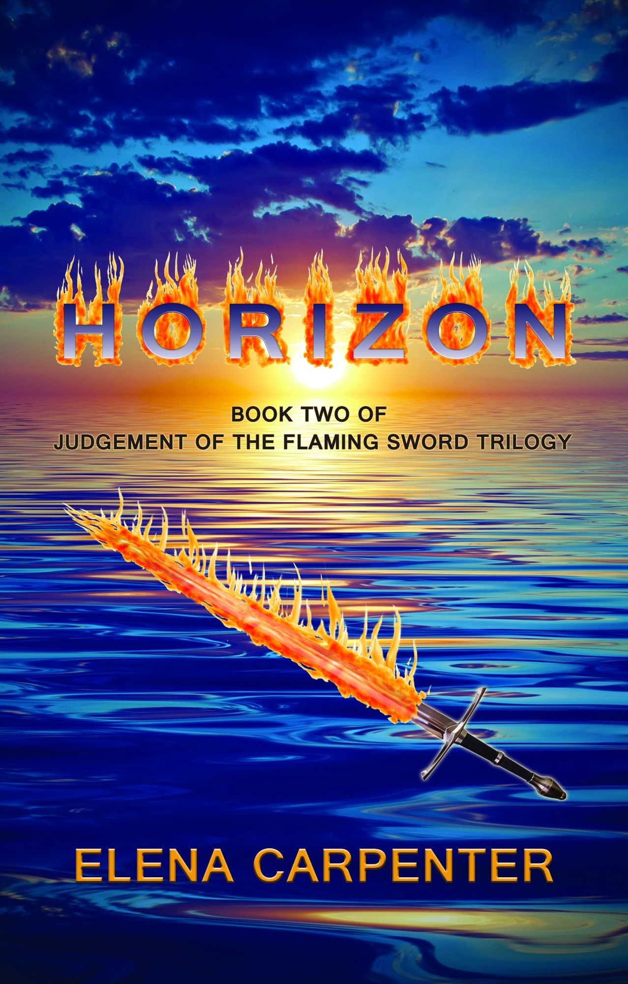 Horizon, Book Two of Judgment of The Flaming Sword Trilogy