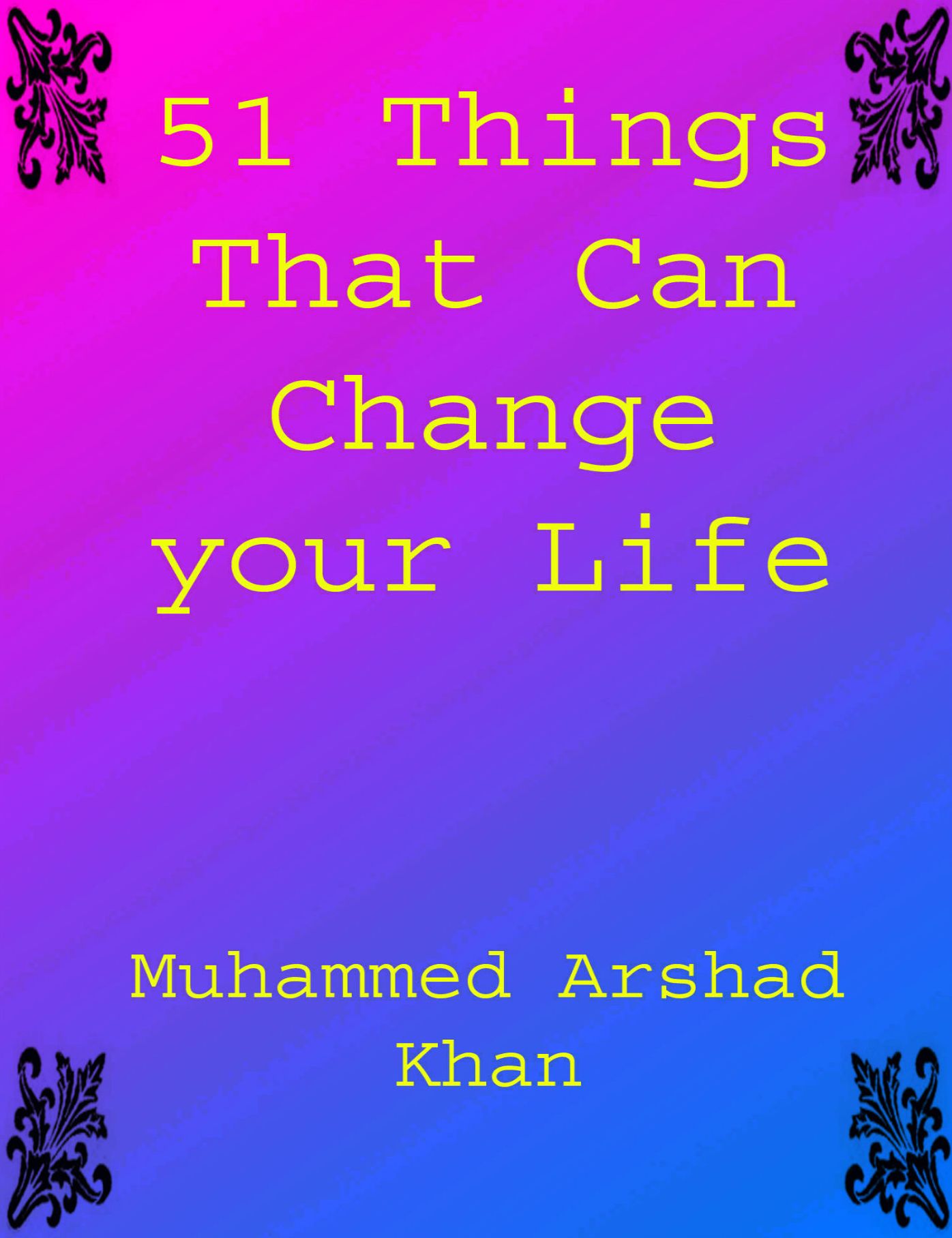 51 Things That Can Change Your Life