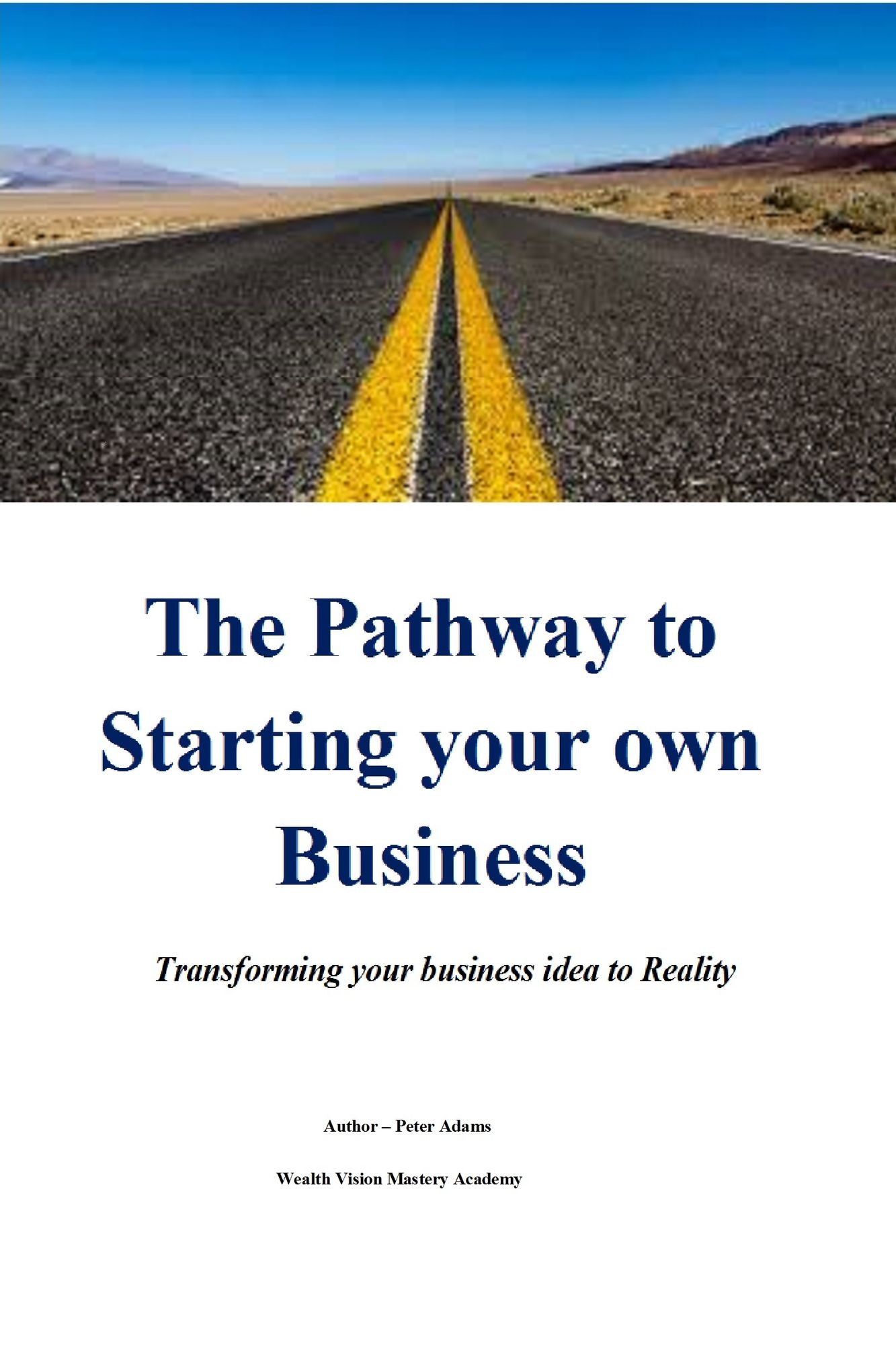 The Pathway to Starting your own Business