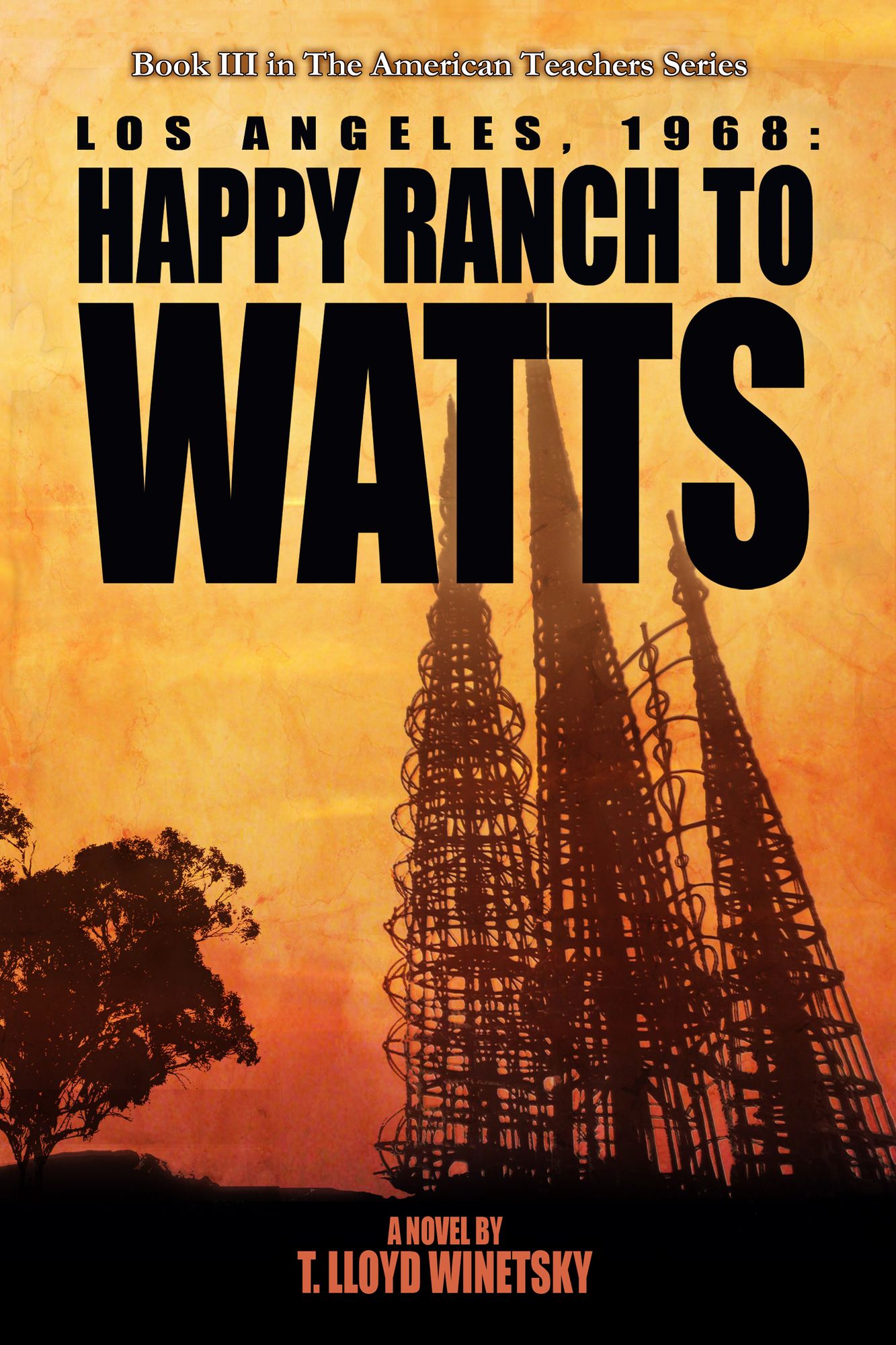 Los Angeles, 1968: Happy Ranch to Watts