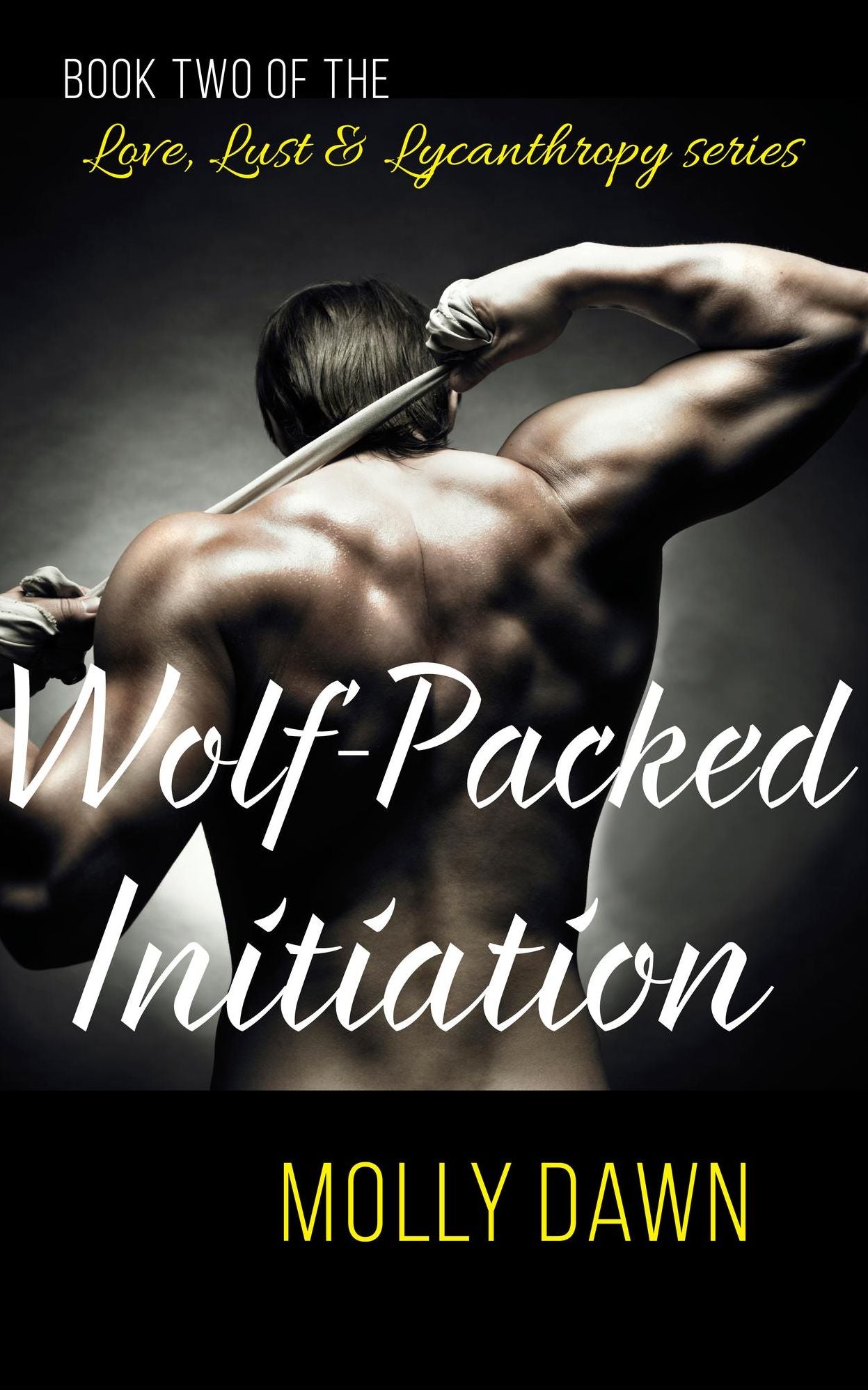 Wolf-Packed Initiation: Book Two of the Love, Lust & Lycanthropy series