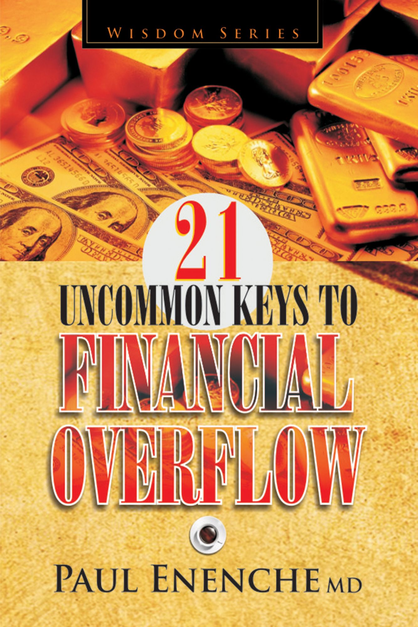 21 Uncommon Keys To Financial Overflow