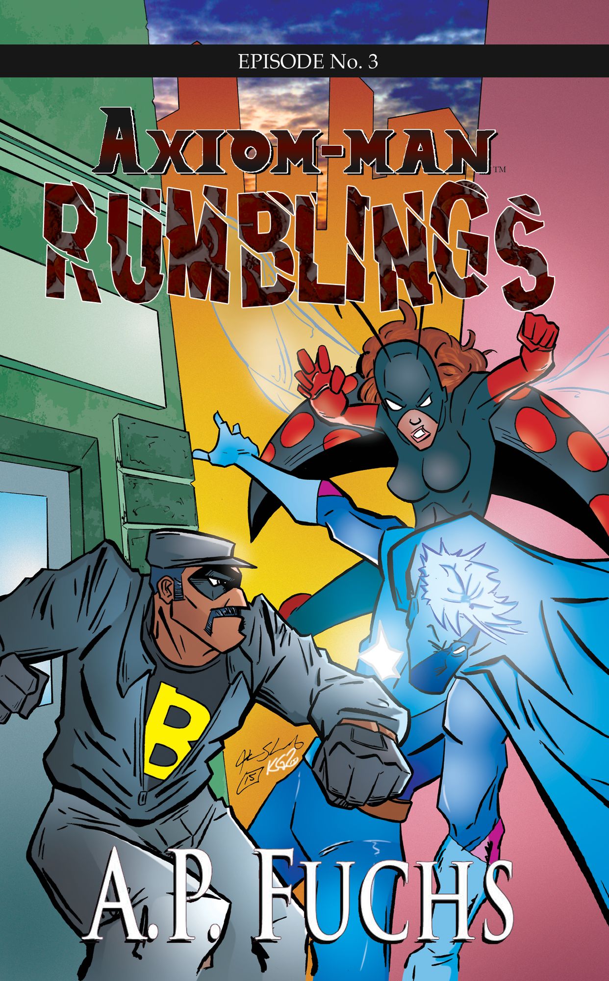 Rumblings: A Superhero Novel [Axiom-Man Saga Episode No. 3]
