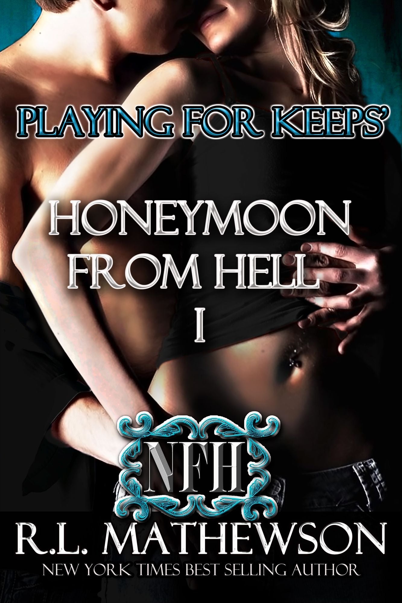 Playing for Keep's Honeymoon from Hell Part I