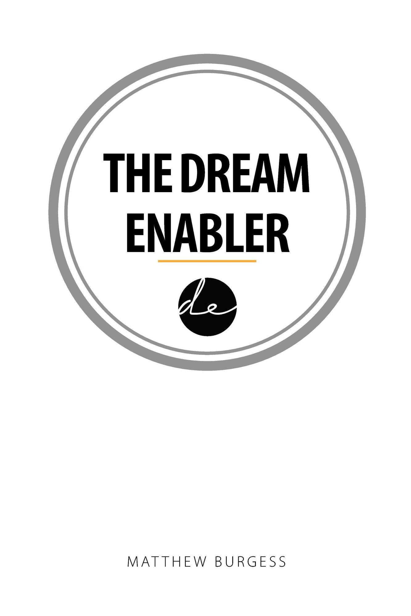 The Dream Enabler