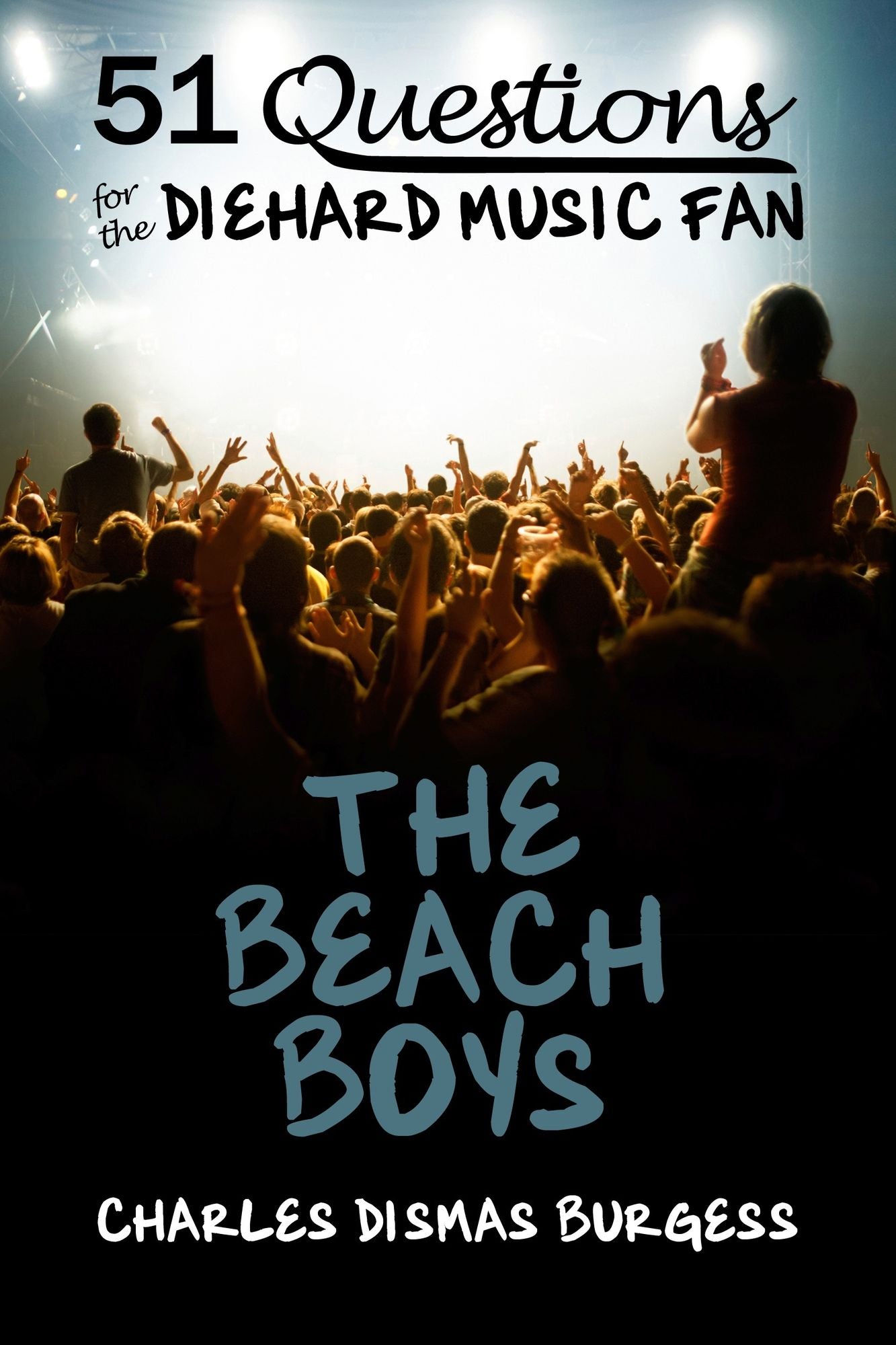 51 Questions for the Diehard Music Fan: The Beach Boys