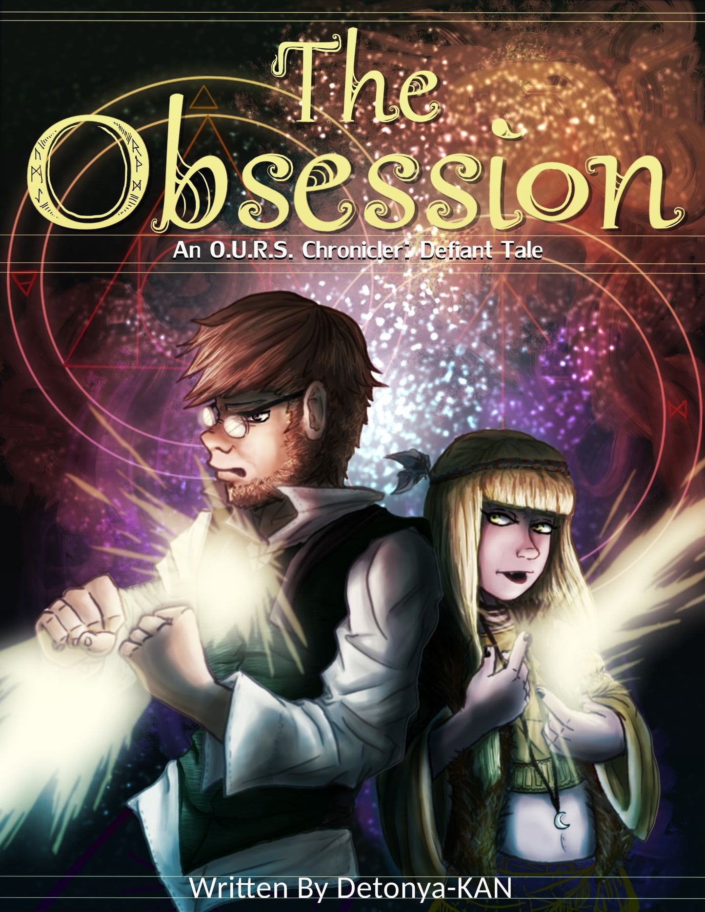 The Obsession: An O.U.R.S. Chronicler Defiant Tale