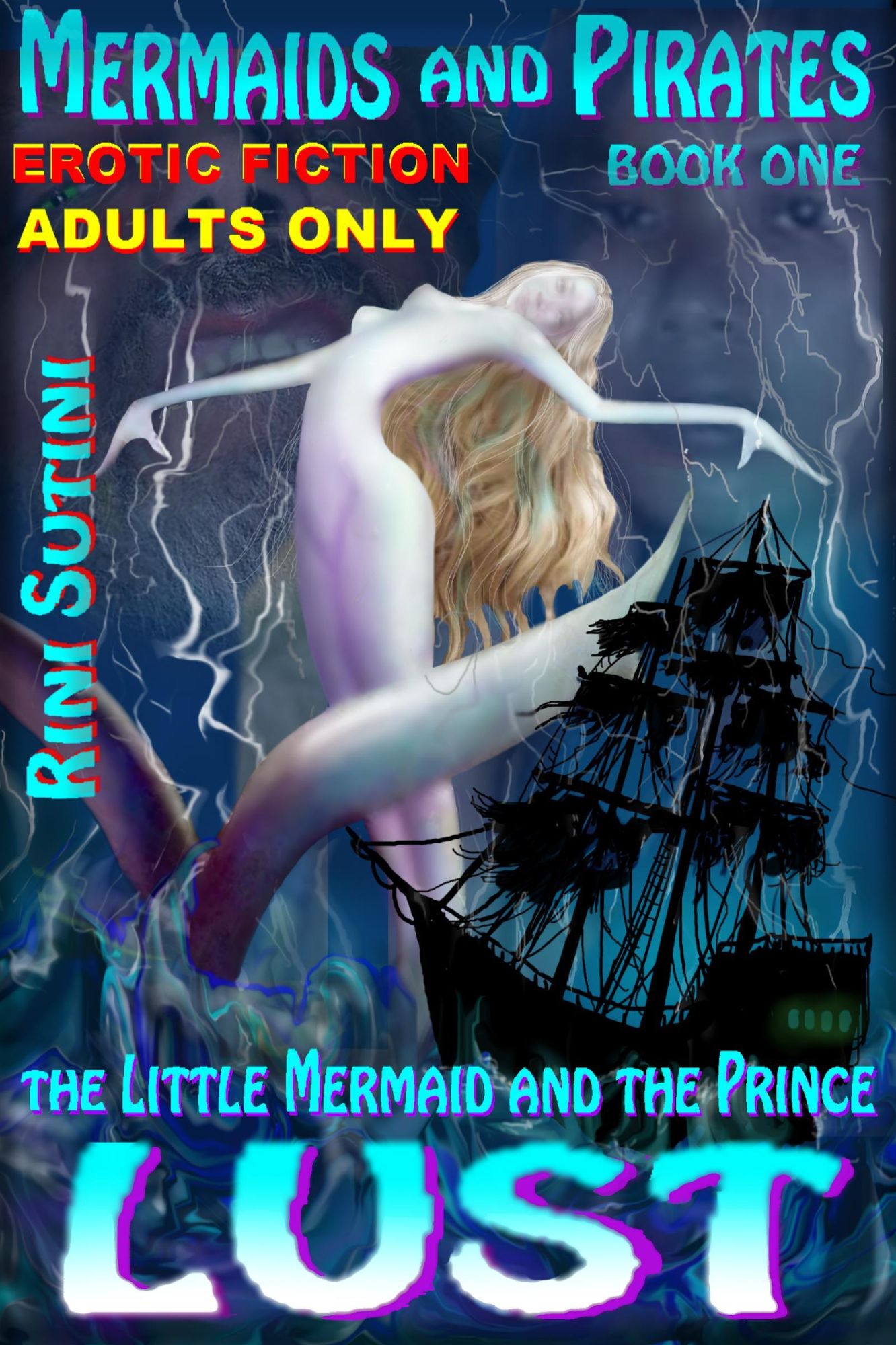 Mermaids and Pirates, the Little Mermaid and the Prince, book one: Lust