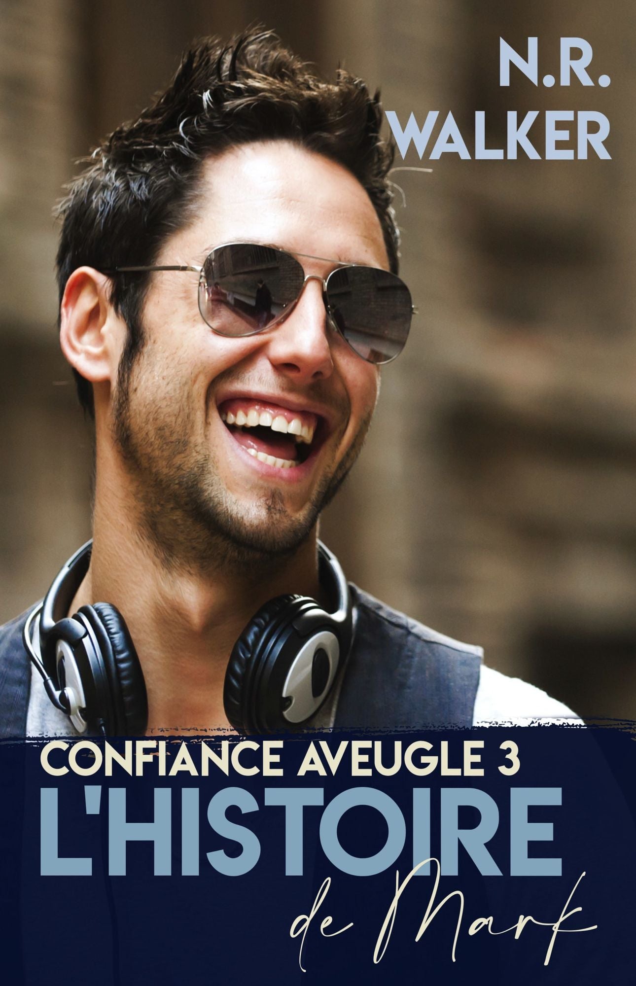 Confiance Aveuglé: Tome 3