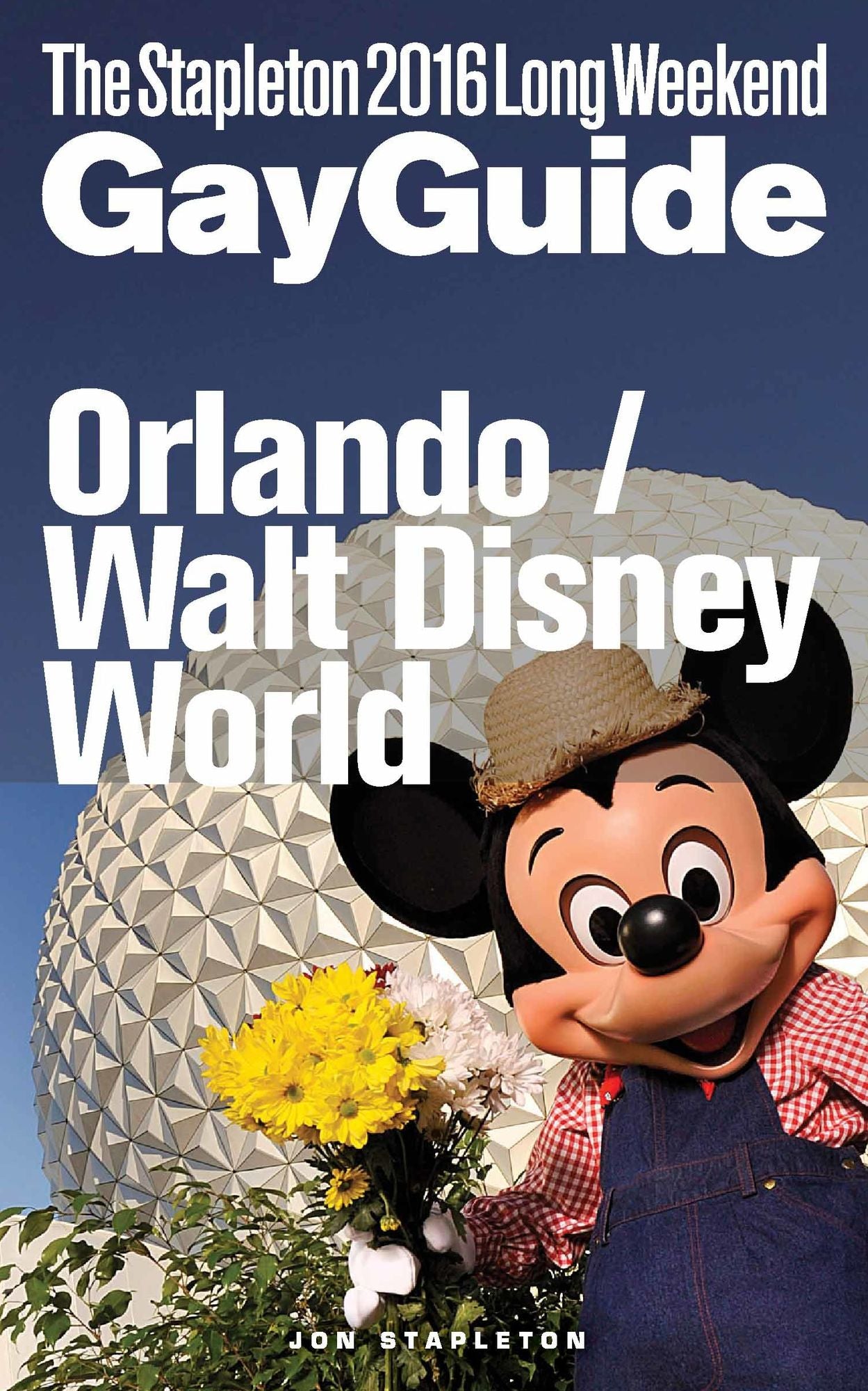 Orlando / Walt Disney World: The Stapleton 2016 Long Weekend Gay Guide
