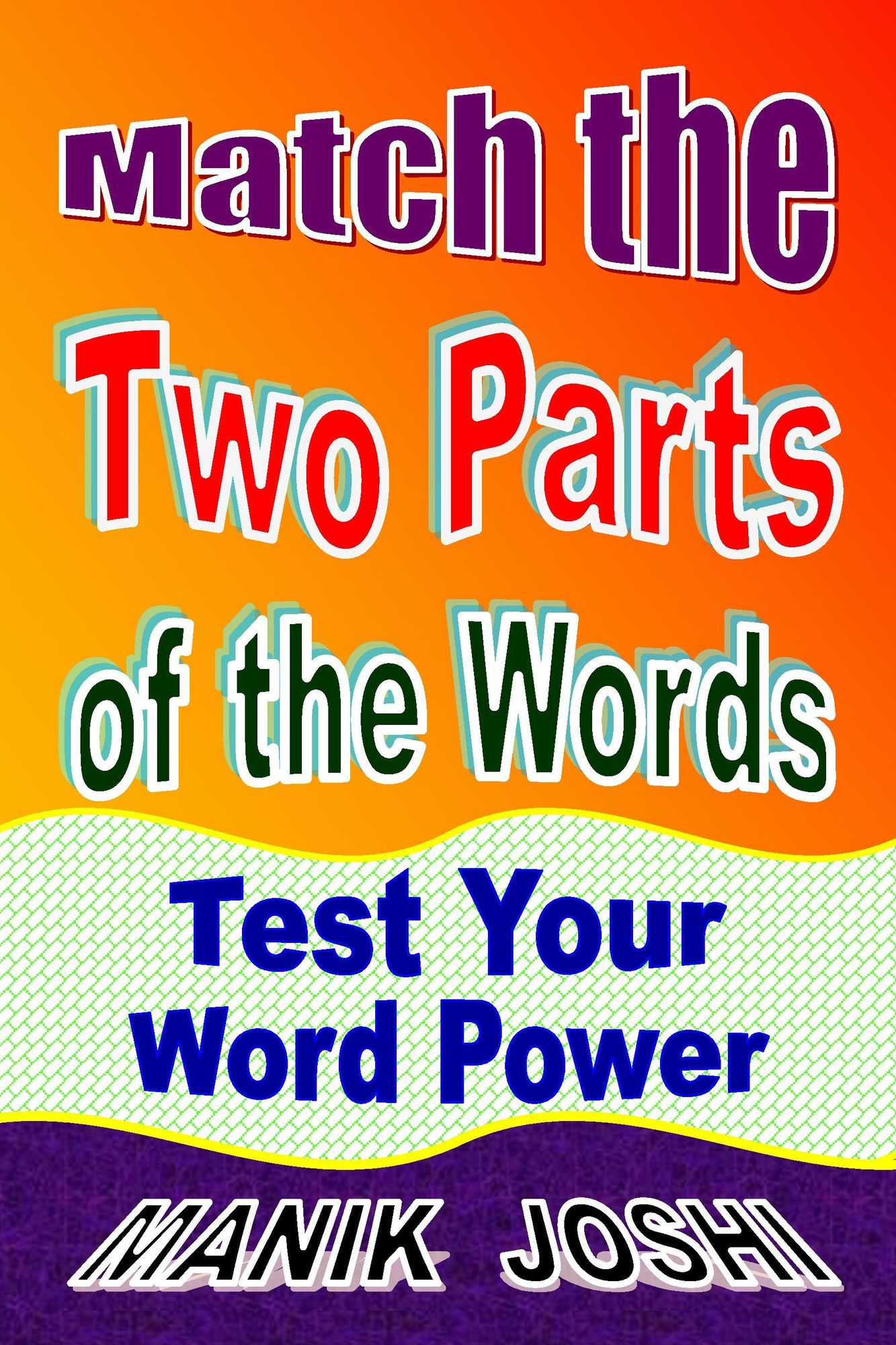 Match the Two Parts of the Words: Test Your Word Power