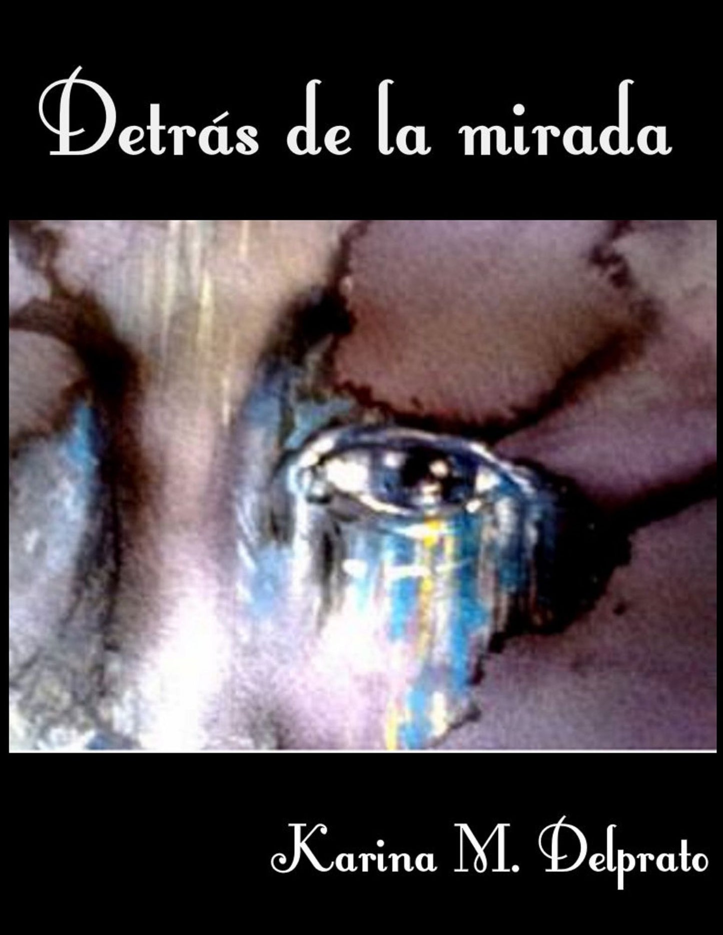 Detrás de la mirada