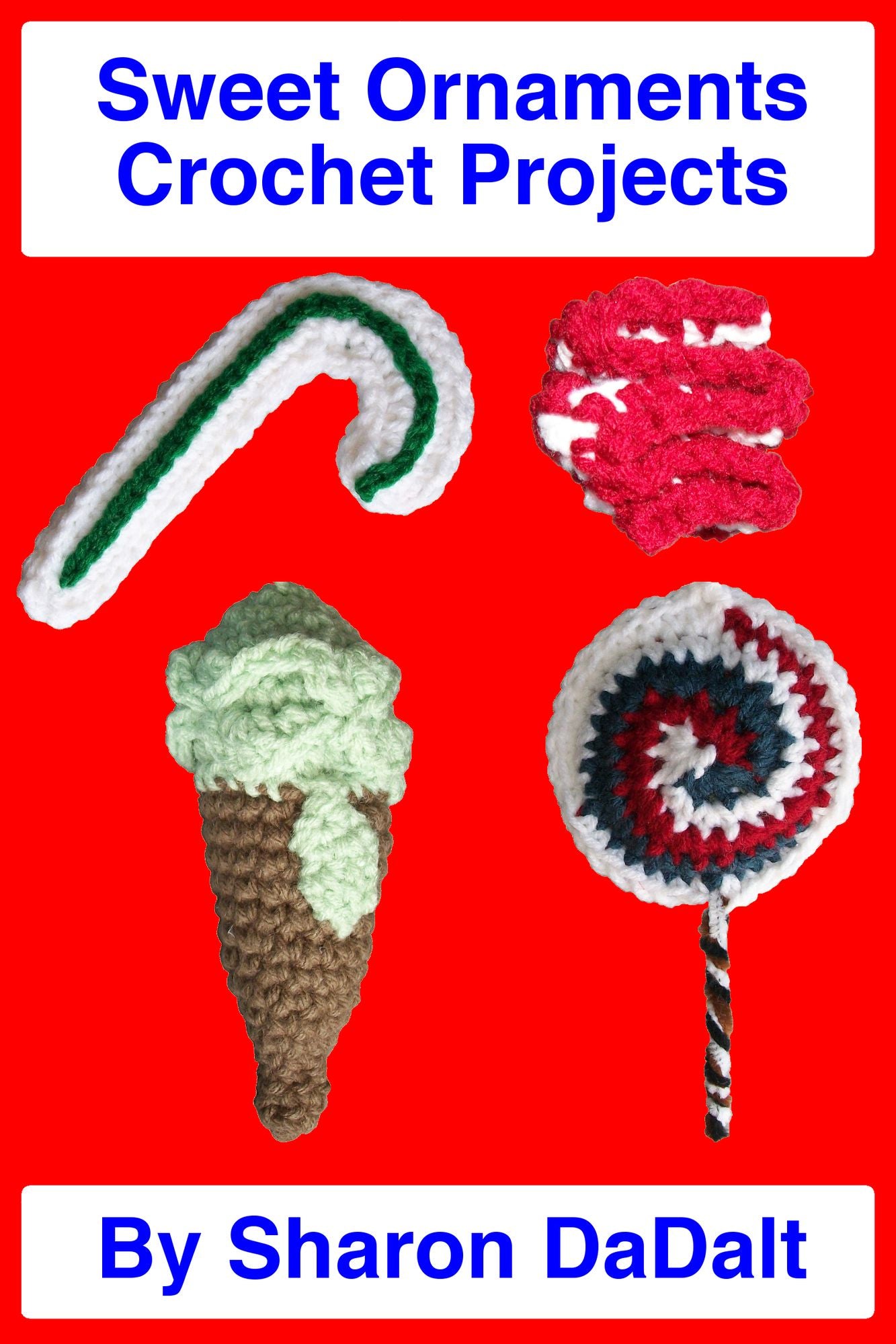 Sweet Ornaments Crochet Projects