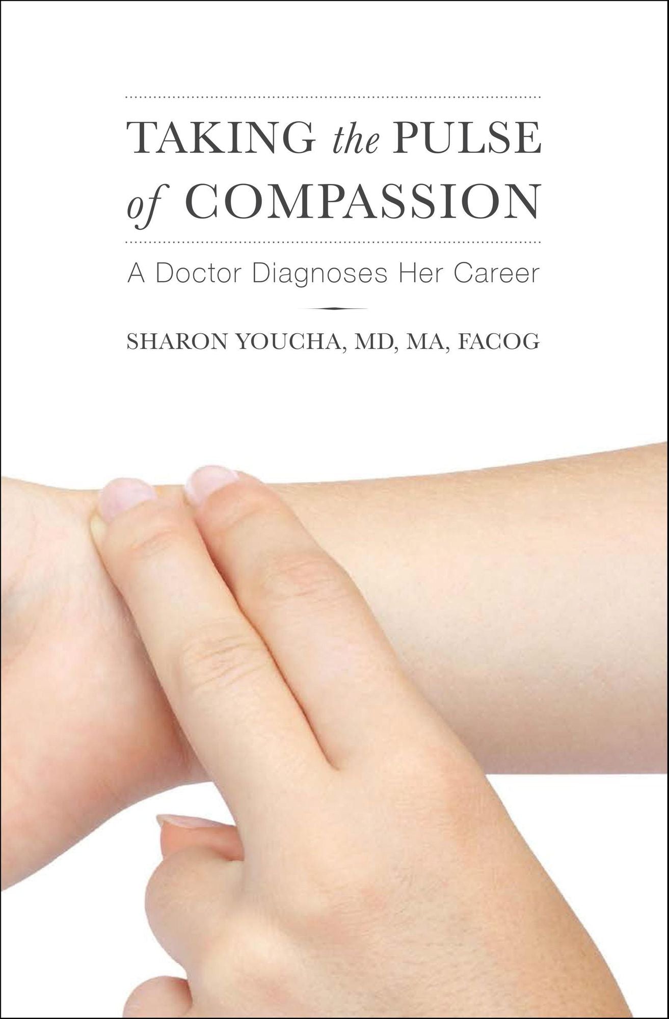 Taking the Pulse of Compassion: A Doctor Diagnoses Her Career