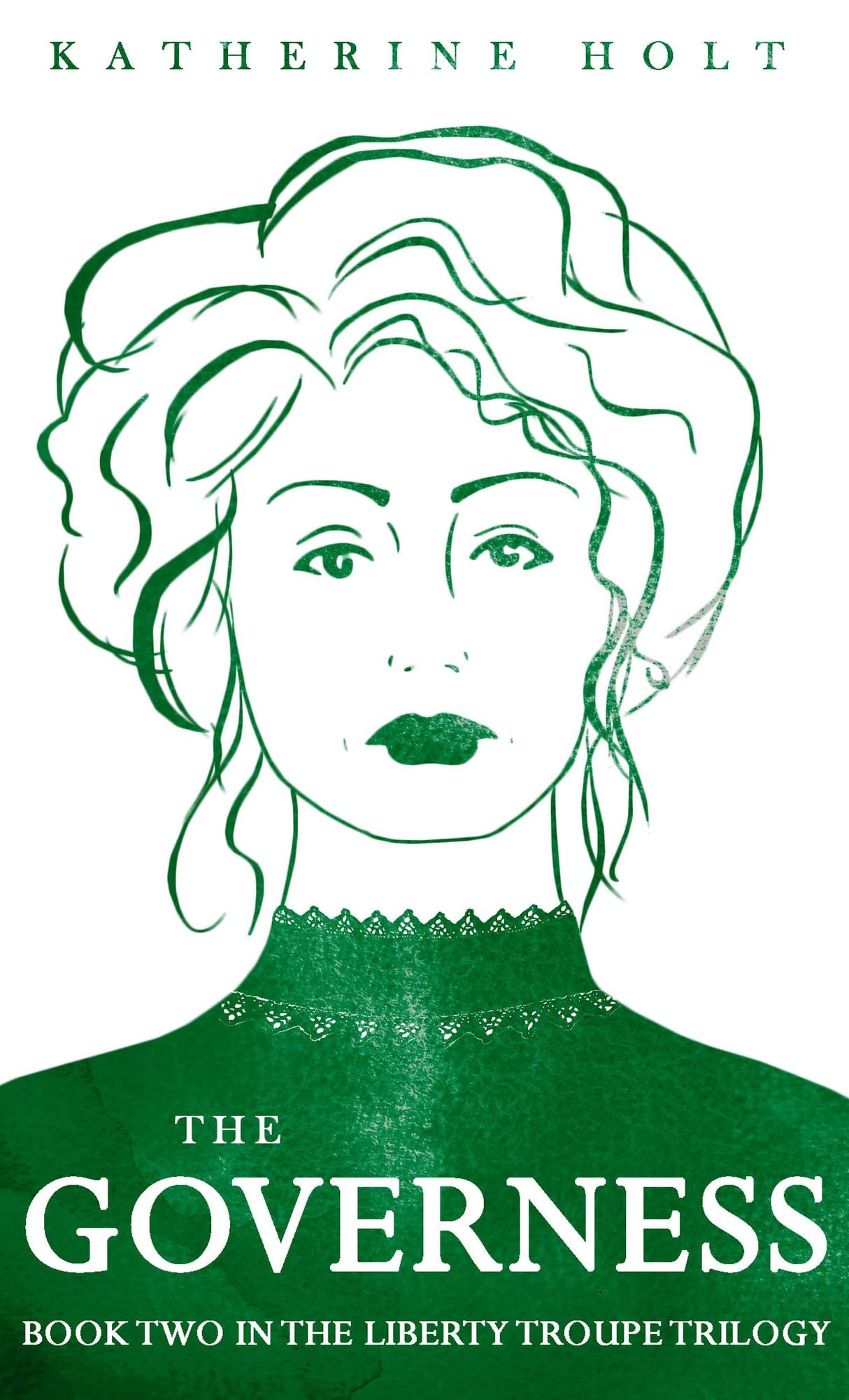 The Governess: Book 2 in The Liberty Troupe Trilogy